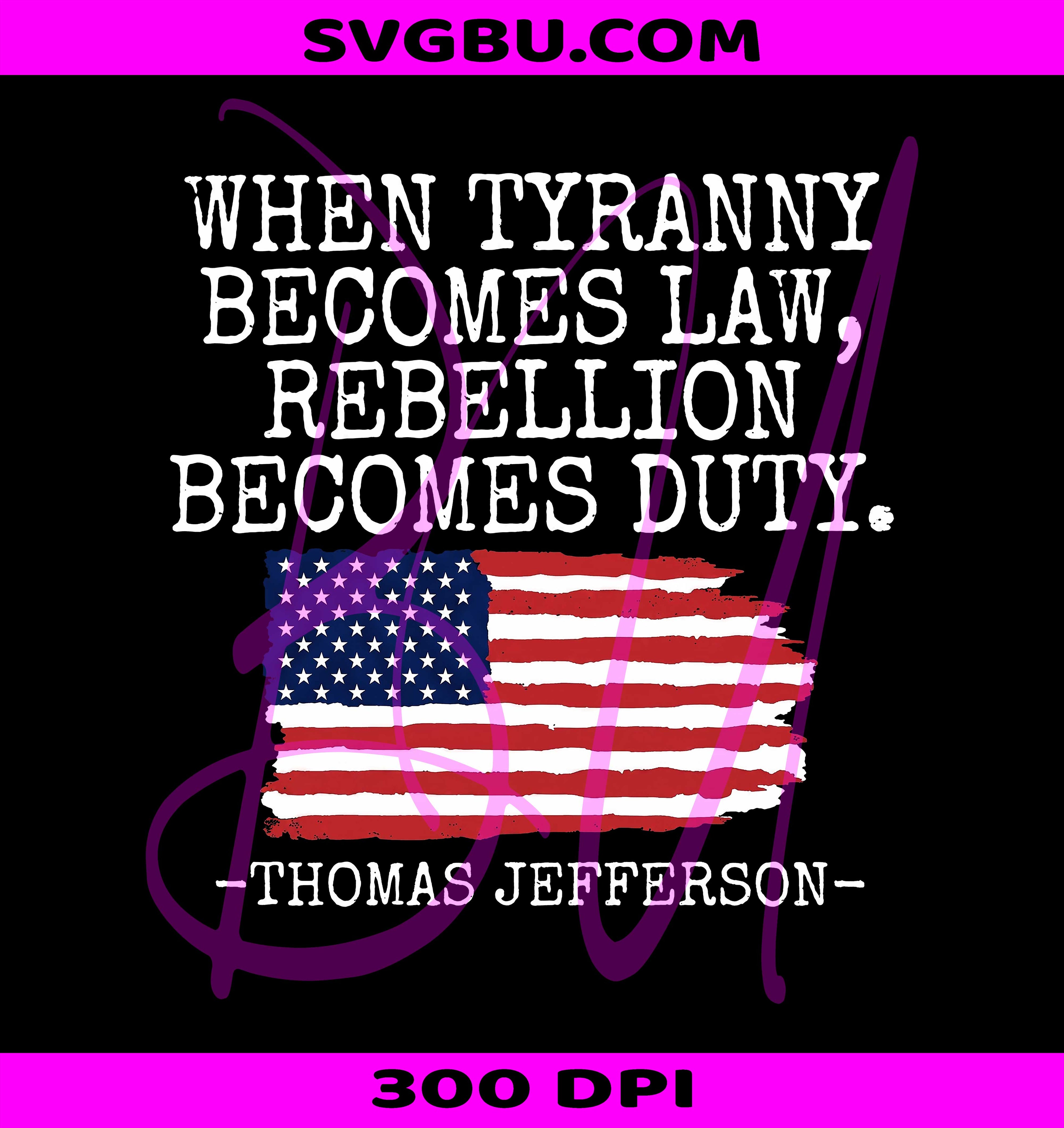 Thomas Jefferson Quote PNG, Anti Tyranny PNG, Freedom Patriot PNG