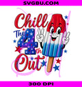 Chill The 4th Out PNG, July 4th Popsicle PNG, Patriotic Popsicle PNG