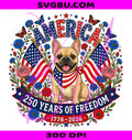 4th Of July French Bulldog PNG, Patriotic USA PNG, 250 Years USA PNG