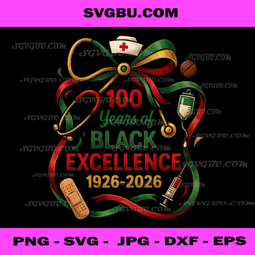 100 Years Of Black Excellence PNG, Black Nurse Art PNG, BHM Nurse PNG