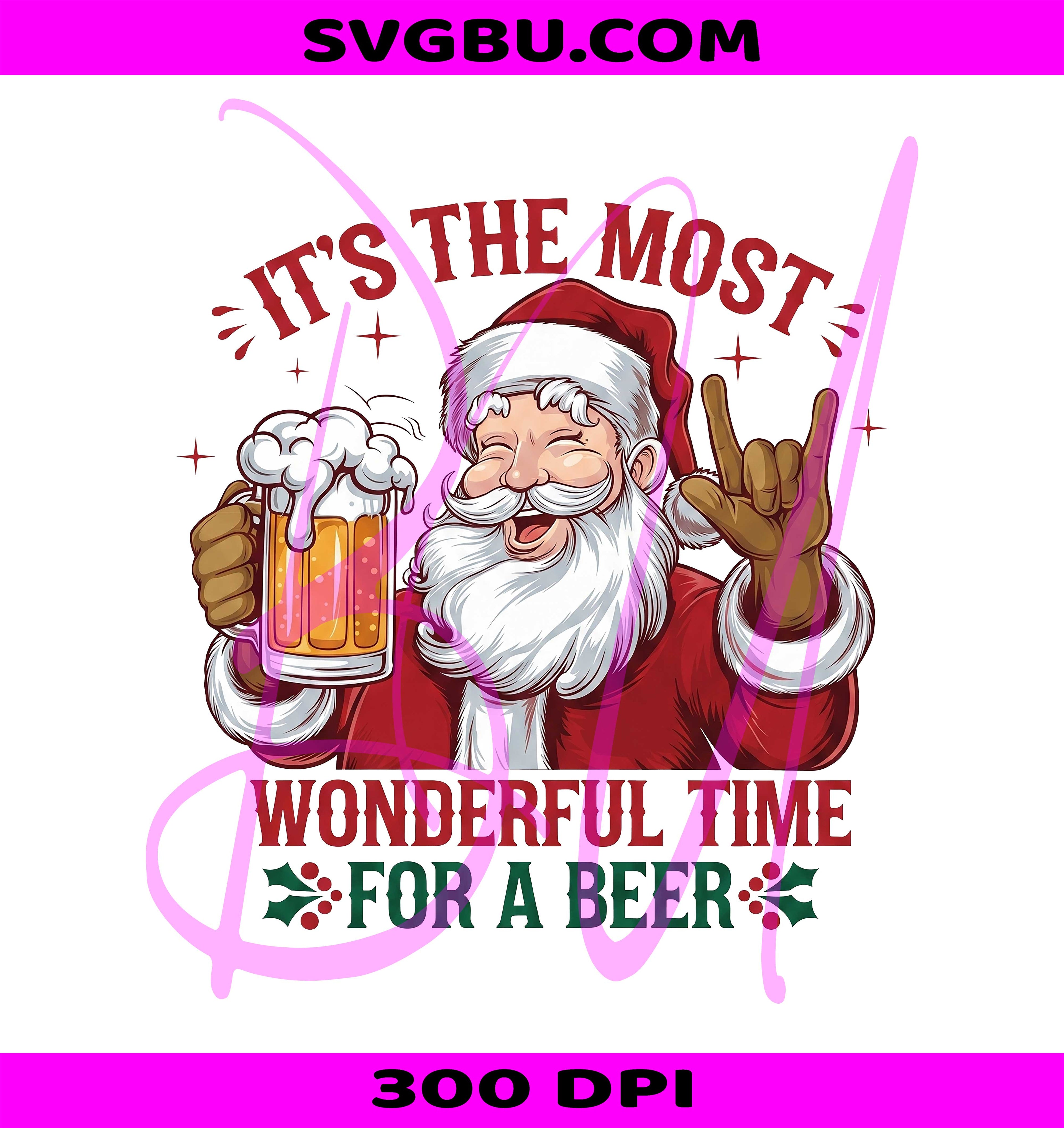 It's The Most Wonderful Time For A Beer Santa PNG, Funny Christmas Design PNG