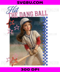 Hit The Dang Ball PNG, Baseball Mom Softball Funny Meme Retro Design