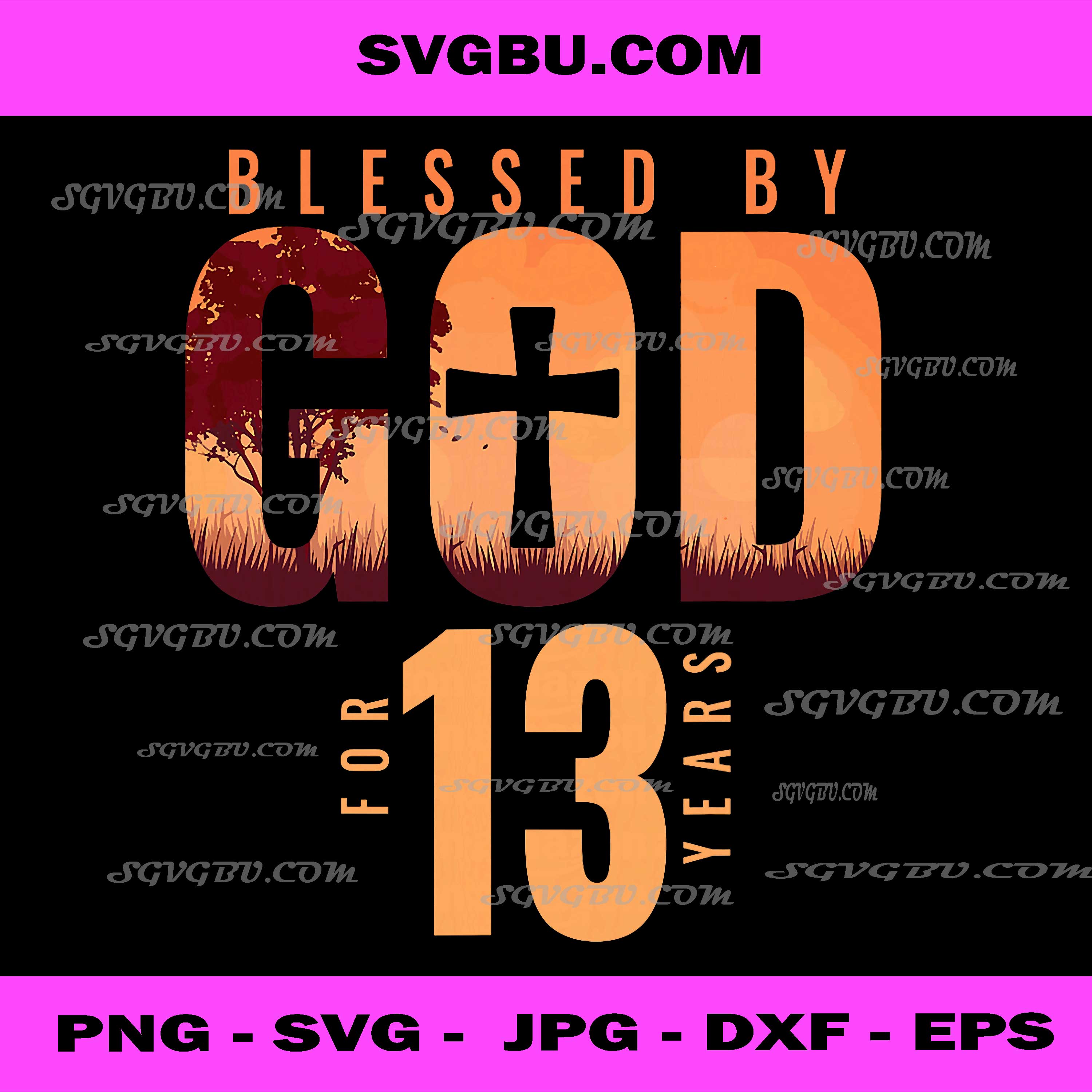 13th Birthday Blessed PNG, Religious Birthday PNG, Teen Faith 13 PNG