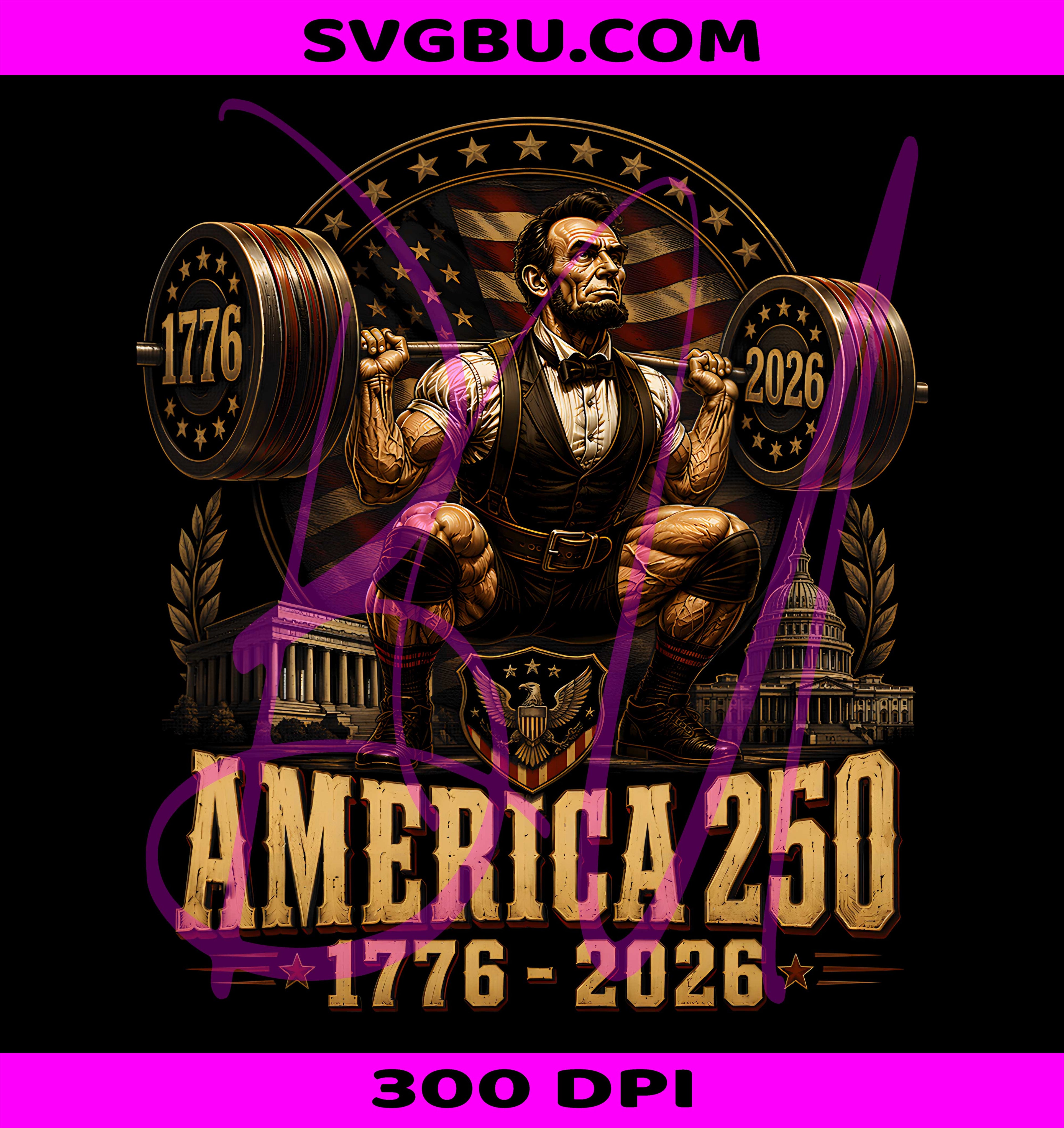 America 250th PNG, Abraham Lincoln Weightlifting PNG, Squat PNG