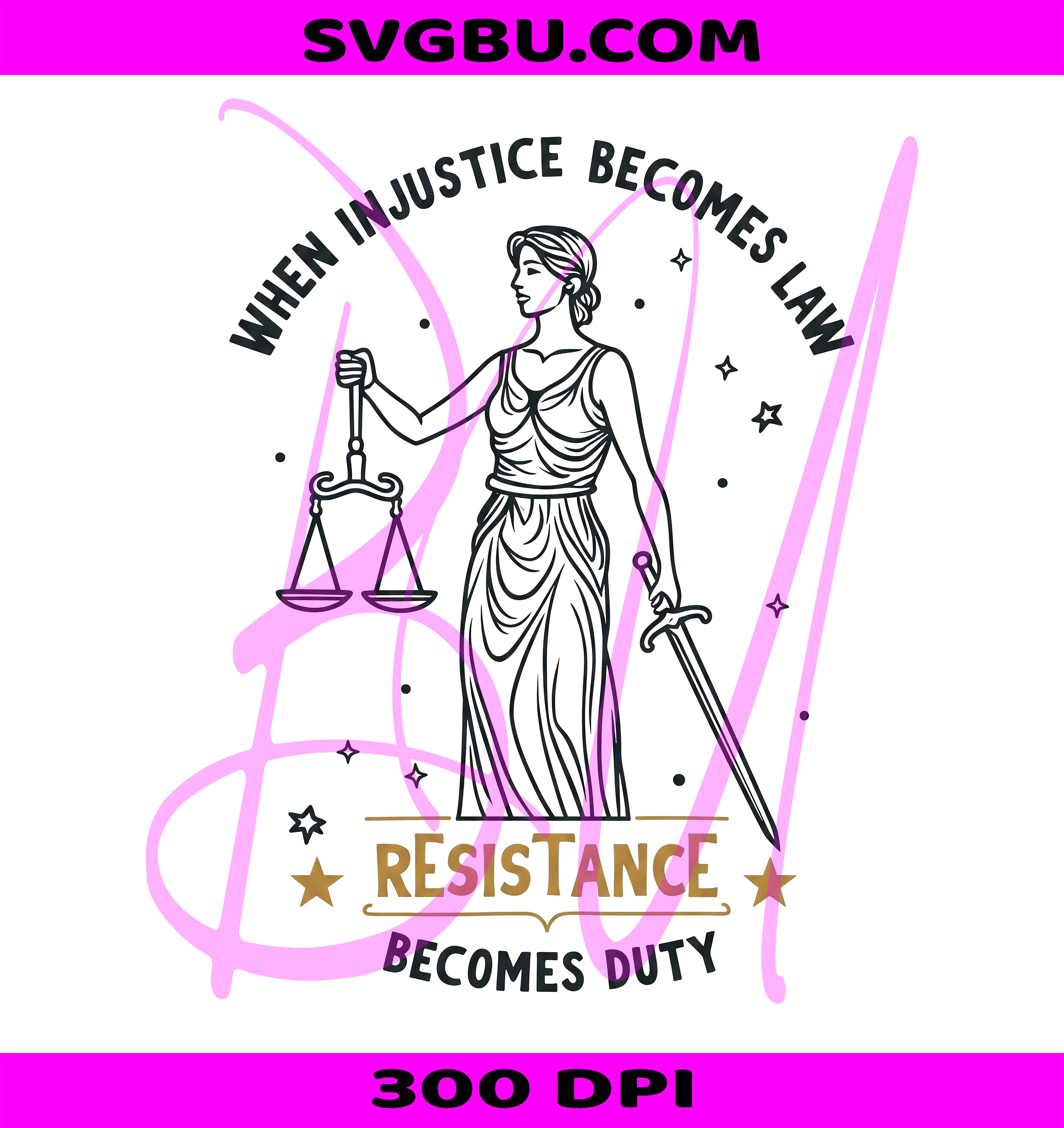 Injustice Becomes Law PNG, Feminist Resistance PNG, Social Justice PNG
