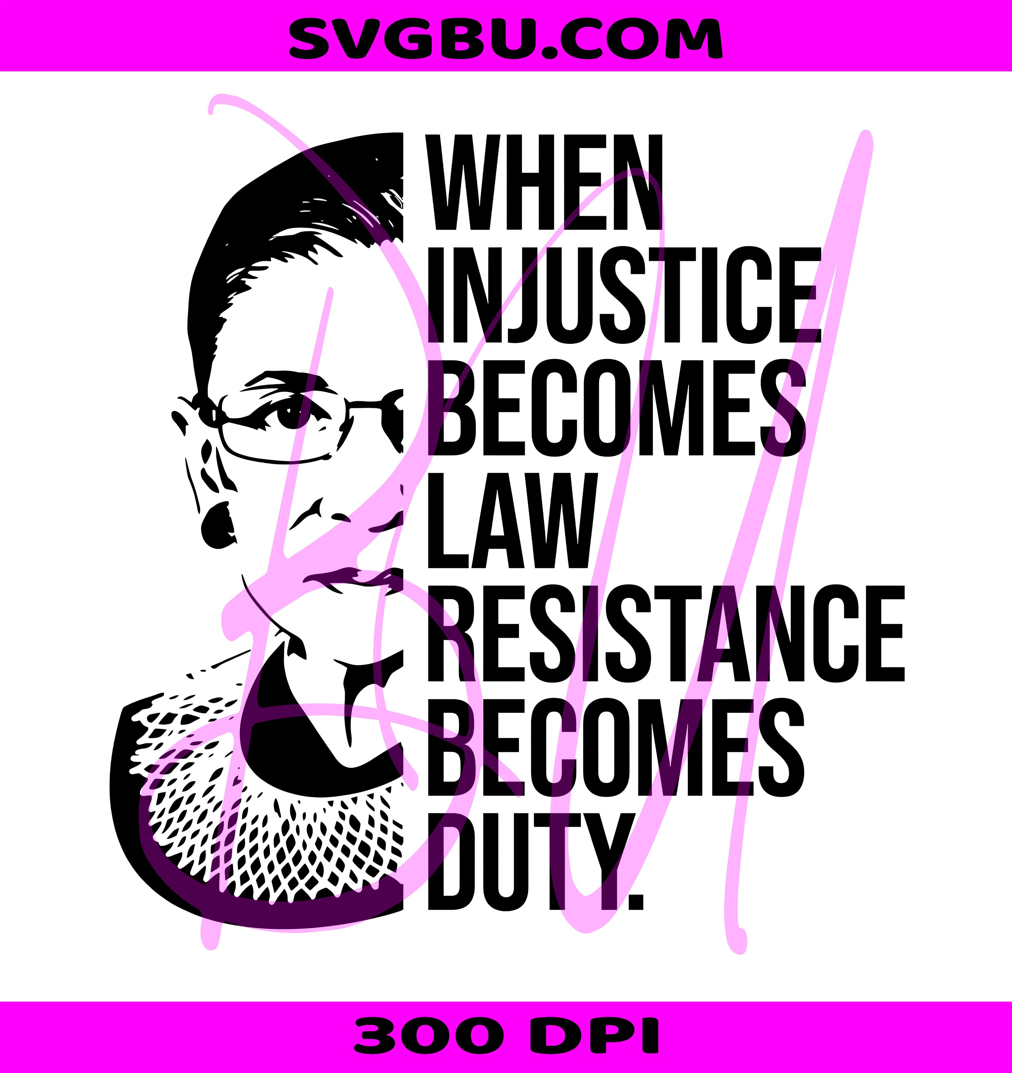 Injustice Becomes Law PNG, RBG I Dissent PNG, Political Protest PNG