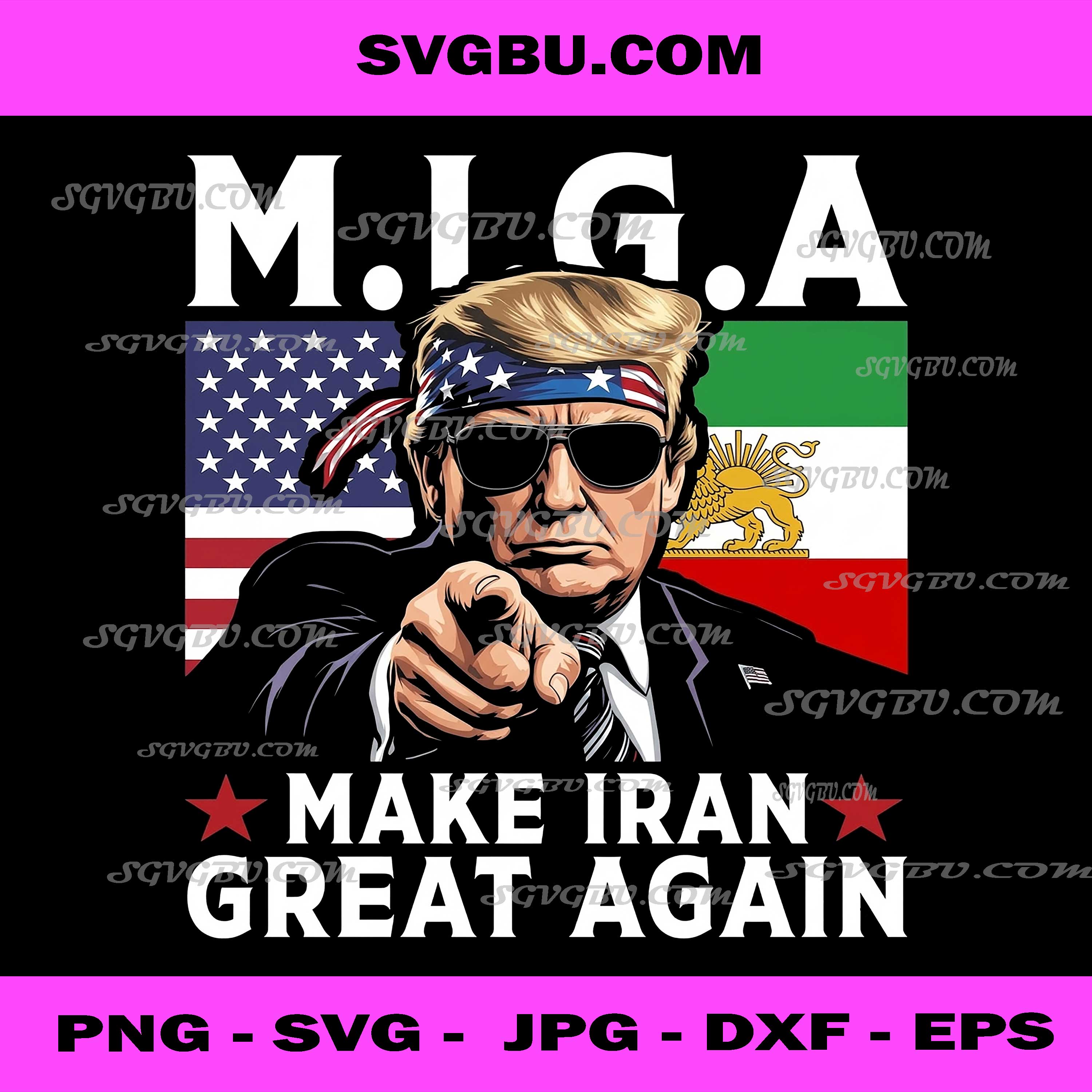 M.I.G.A Make Iran Great Again, Donald Trump Patriot Art PNG