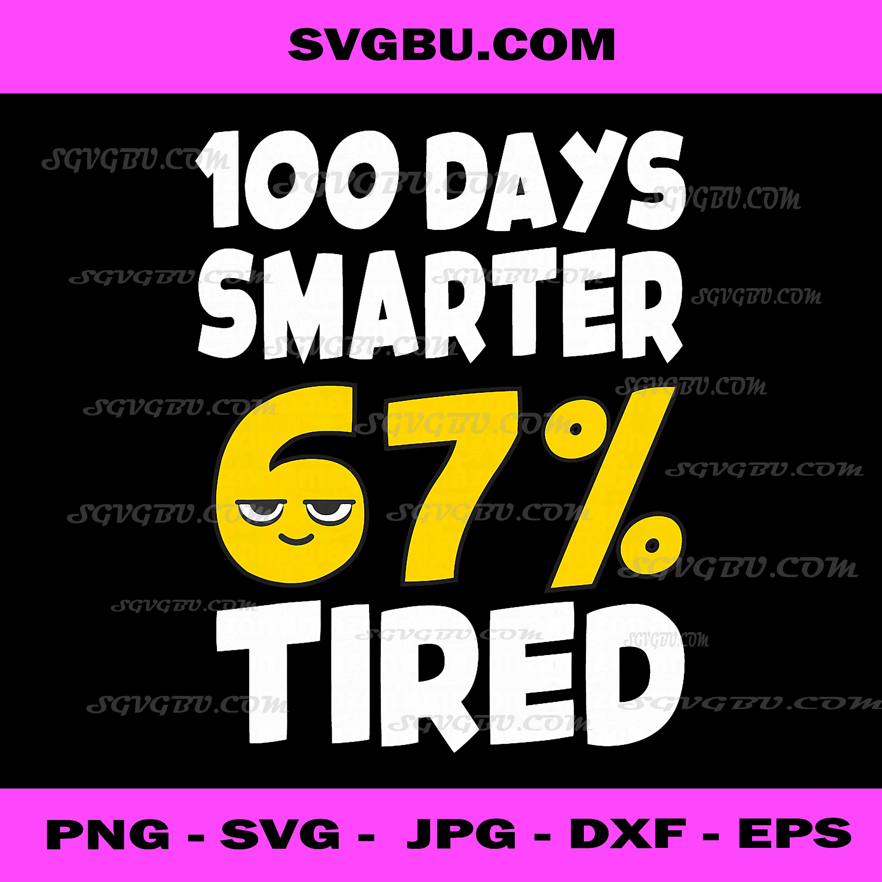 100 Days Smarter PNG, 67 Percent Tired PNG, Funny Student School PNG