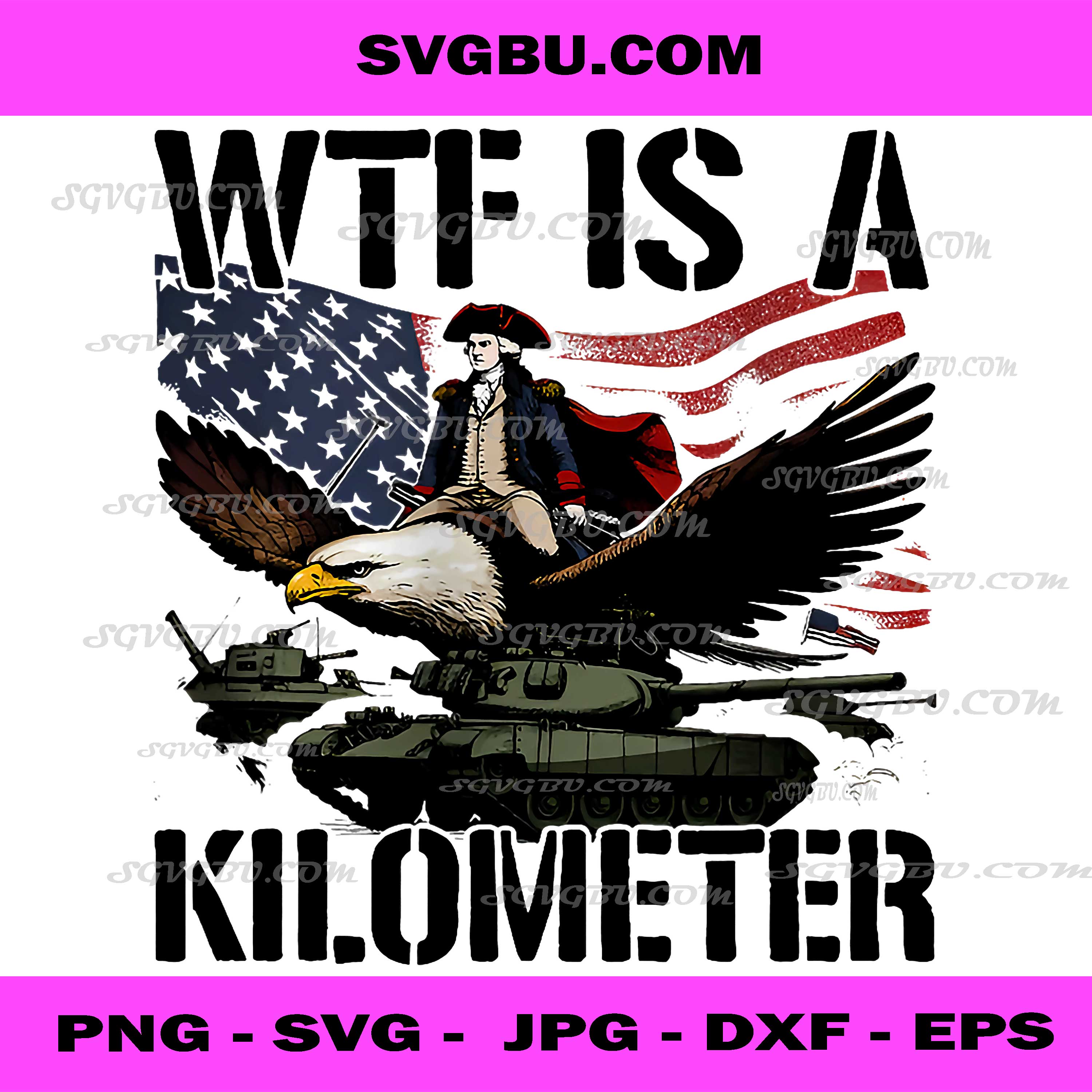 WTF Is A Kilometer PNG, George Washington Eagle PNG, Patriotic USA PNG