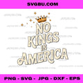 No Kings In America PNG Patriotic Retro Star Crown Design PNG