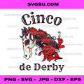 Cinco De Derby Horse Racing PNG, Mexican Fiesta Theme, Derby Day Humor Design