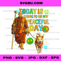 Today Is Going To Be My Peaceful Day PNG, Monk Peace Art PNG