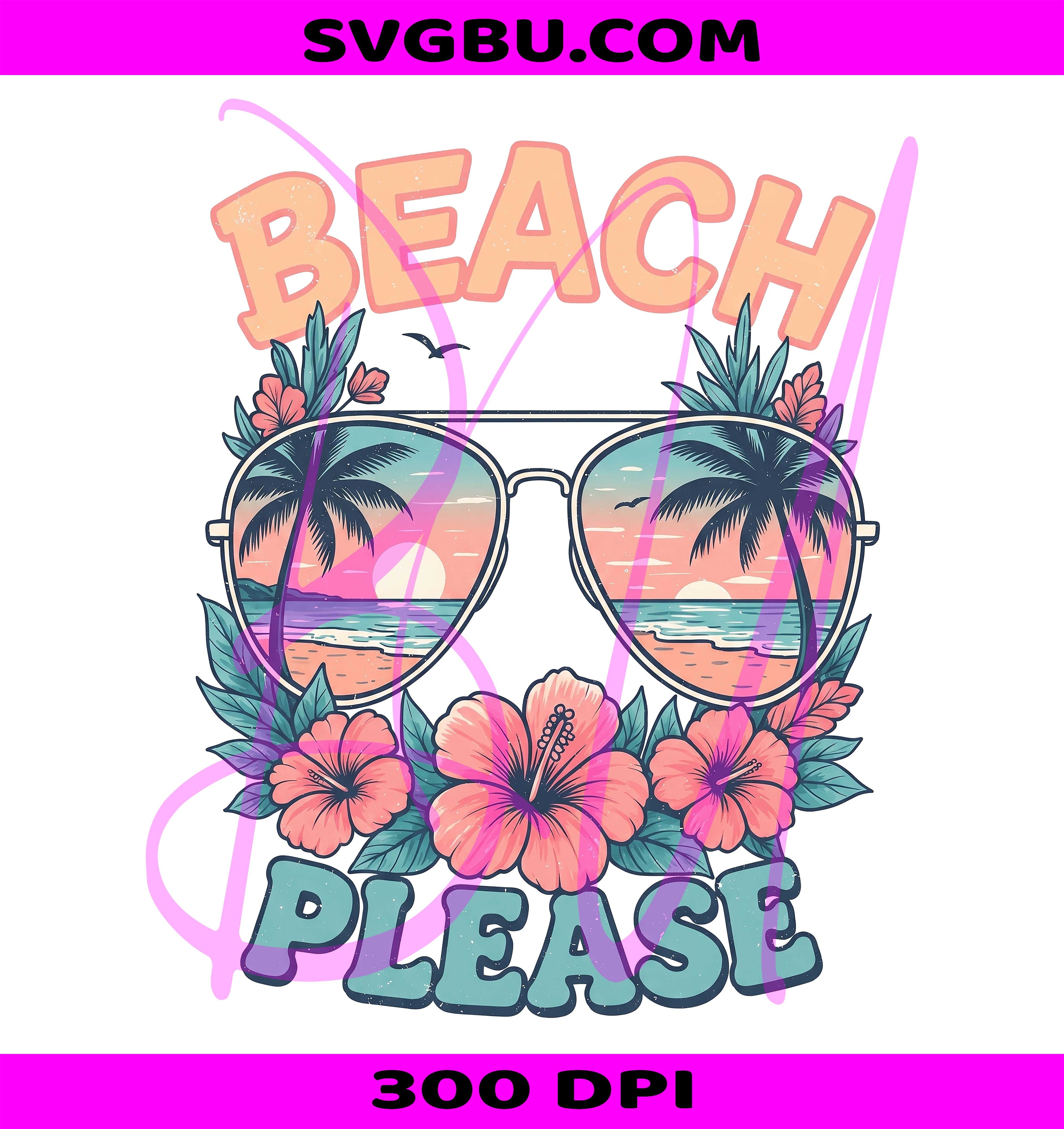 Beach Please Sunglasses PNG, Summer Hibiscus Beach Design PNG