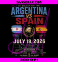 Argentina Vs Spain PNG, Soccer Match Final PNG, 2026 Soccer Game PNG