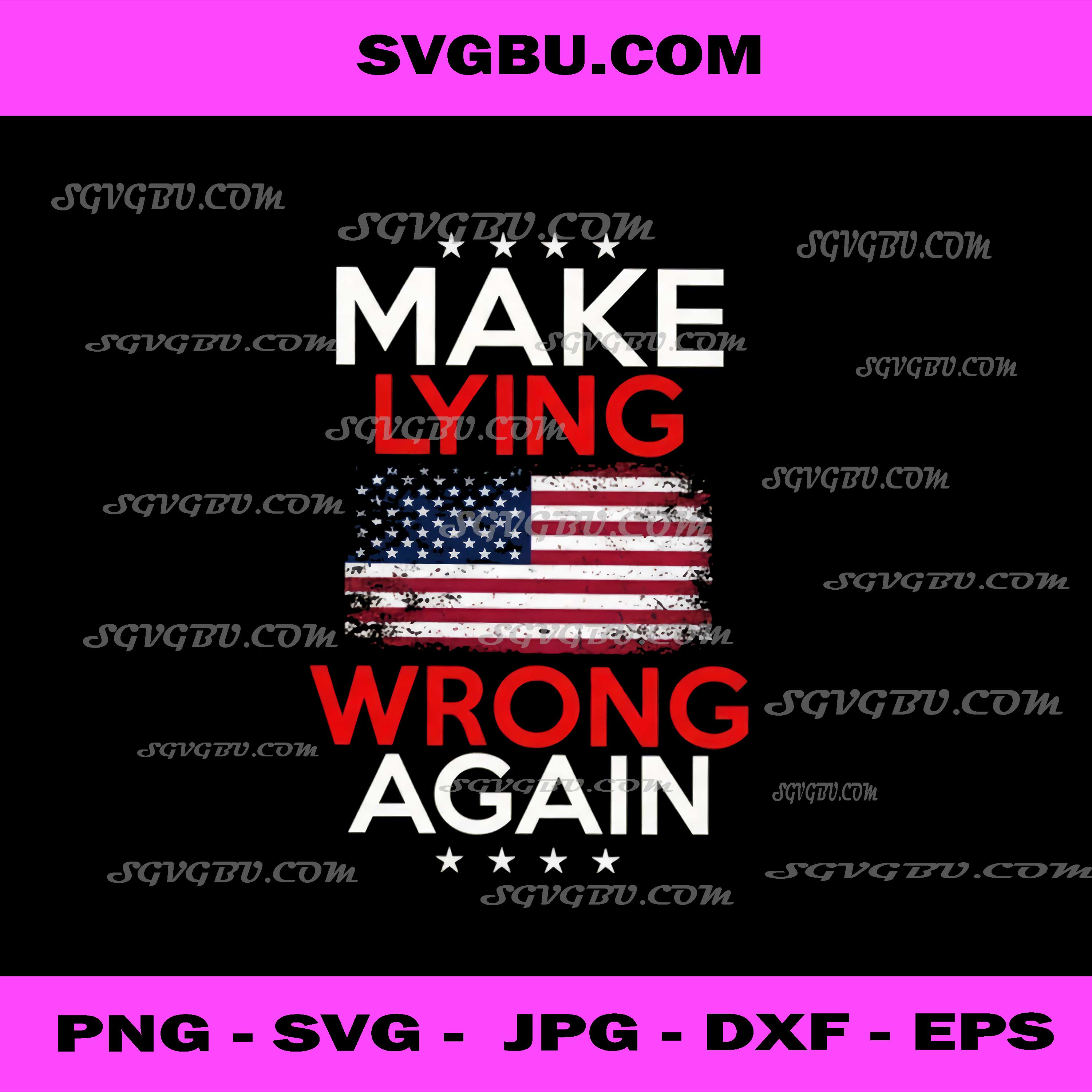 Make Lying Wrong Again USA Flag PNG, Political Satire Design PNG