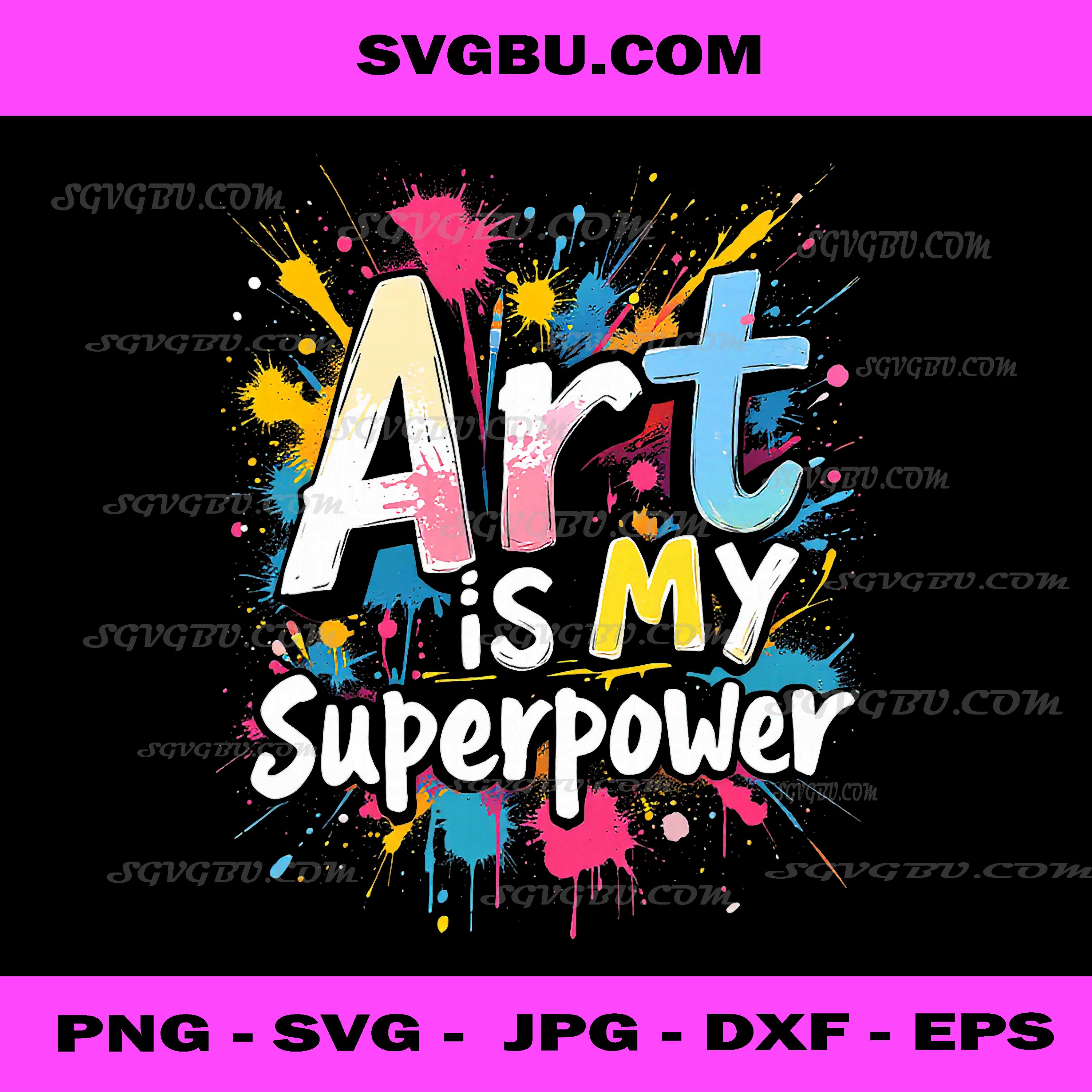 Art Is My Superpower PNG, Colorful Paint Splash Quote Design File