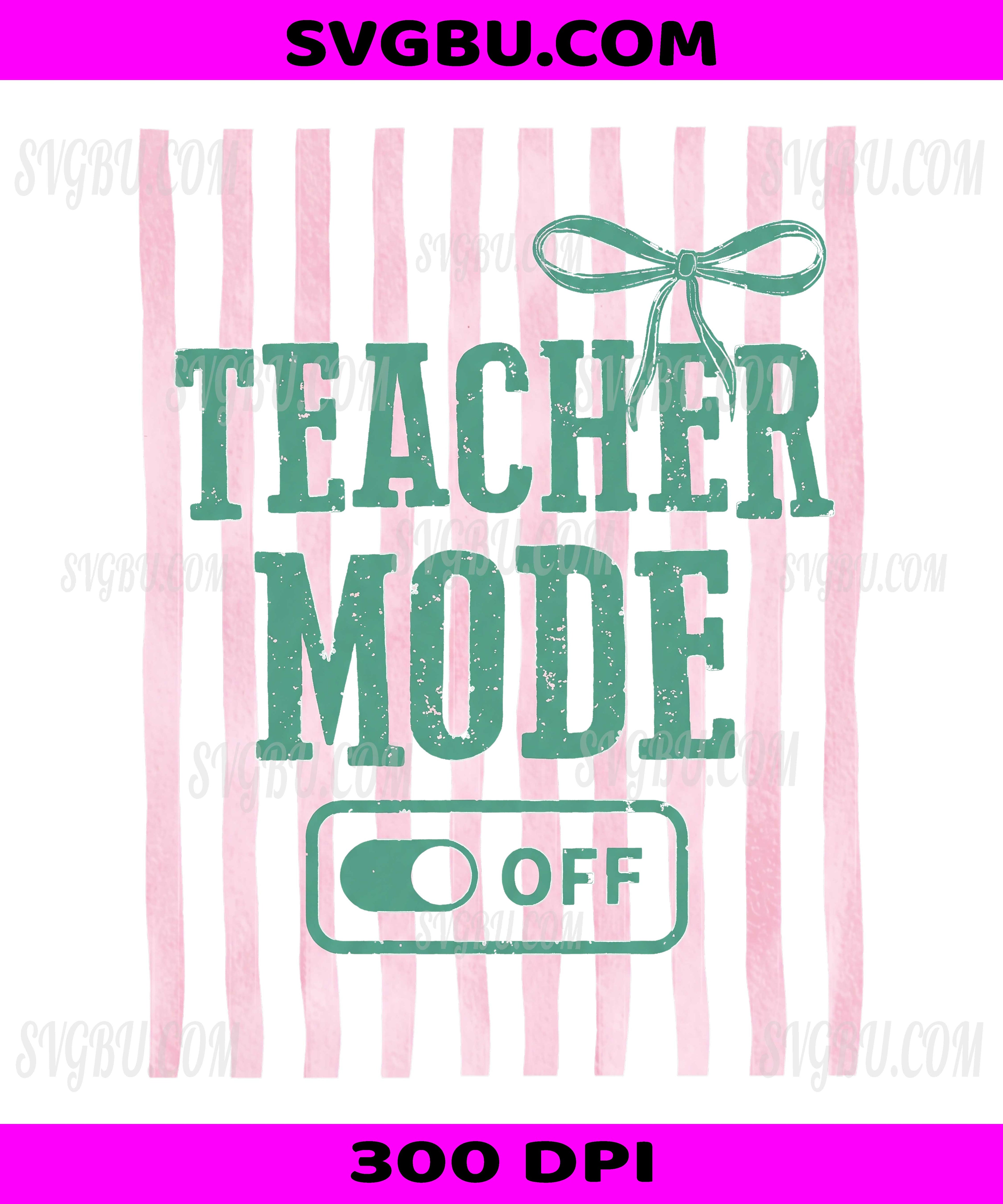 Teacher Mode Off Pink Coquette Bow, Summer Break Teacher Life PNG
