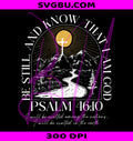 Be Still And Know PNG, Mountain Bible Verse PNG, Religious Camping PNG