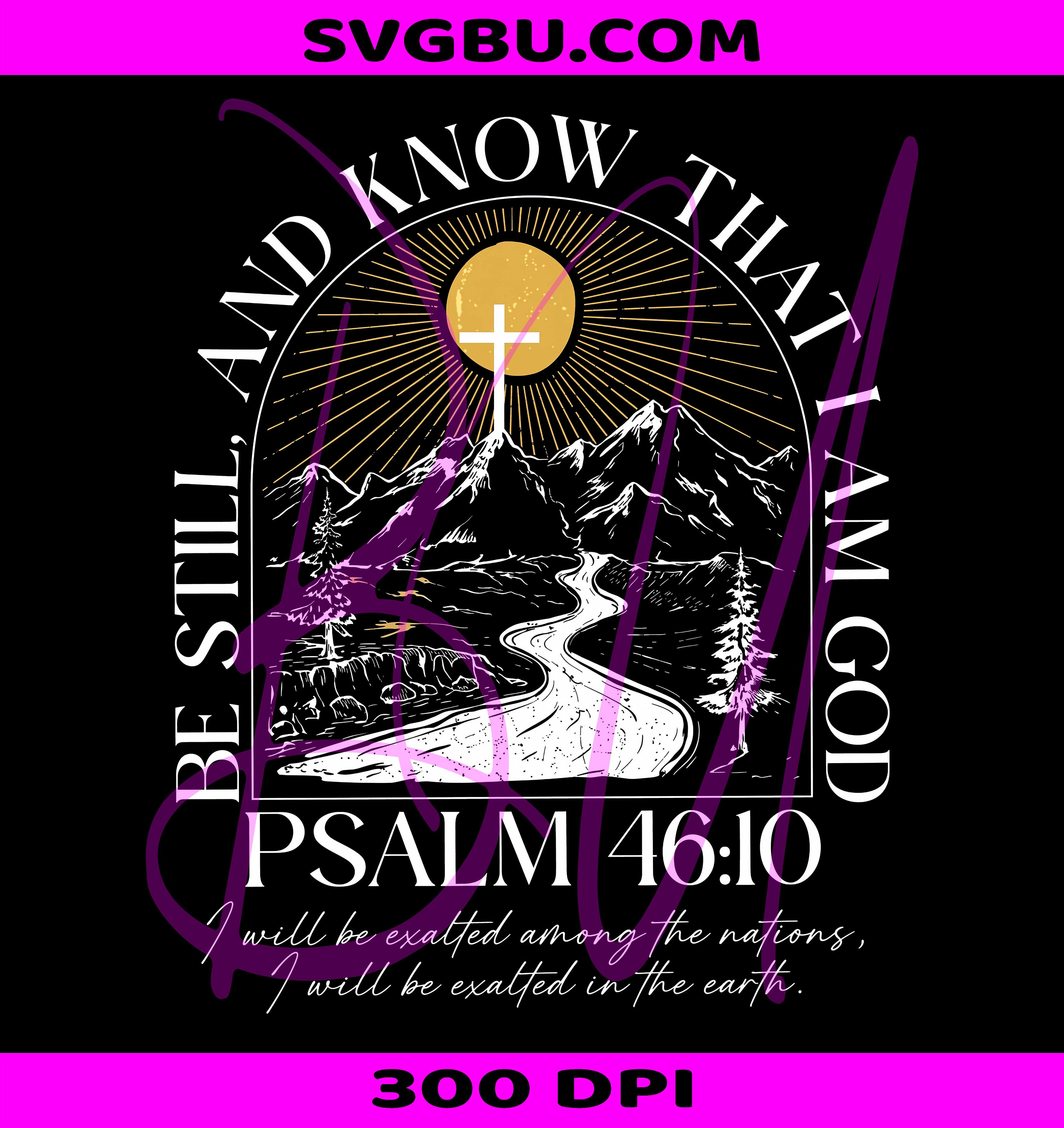 Be Still And Know PNG, Mountain Bible Verse PNG, Religious Camping PNG