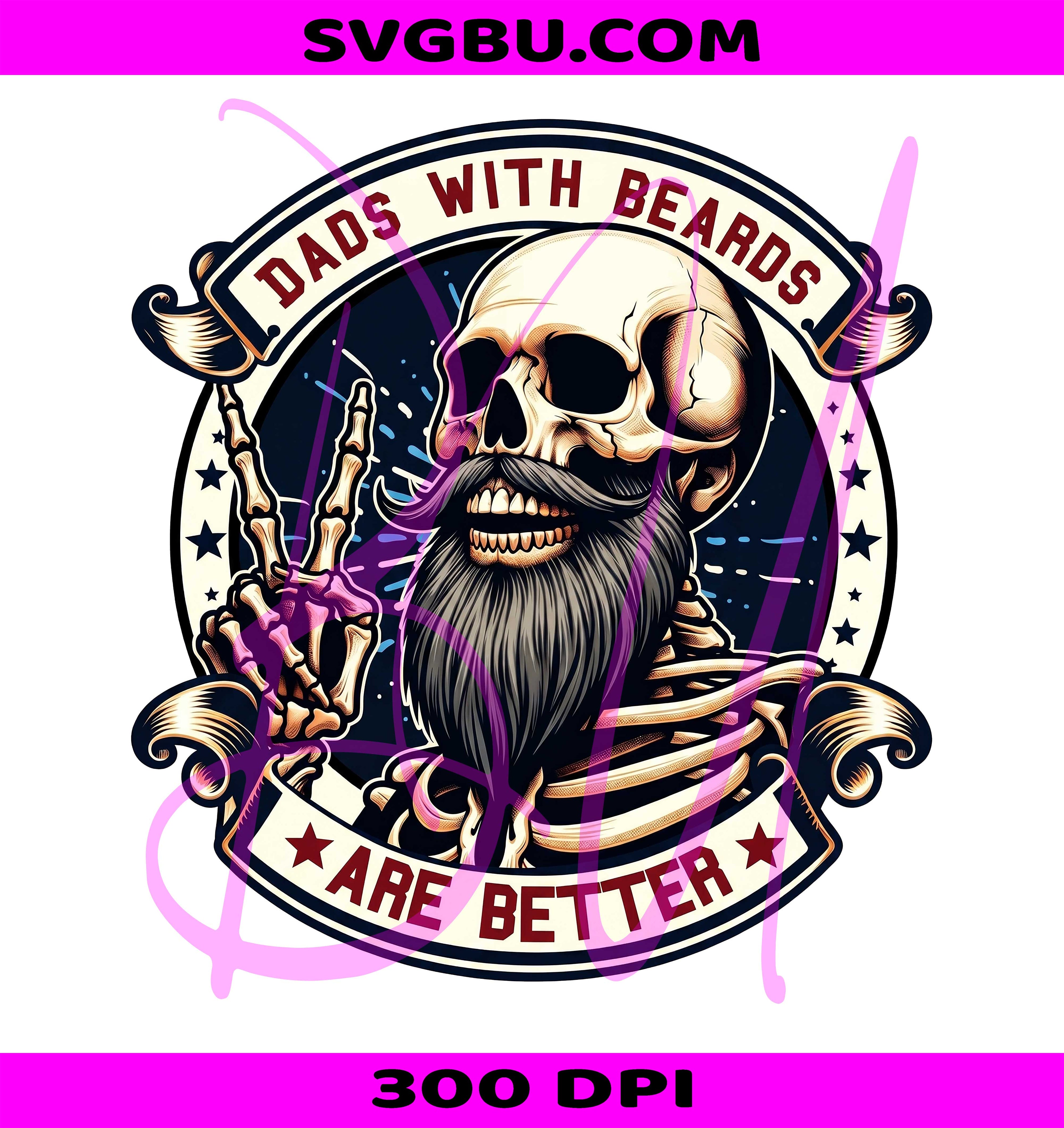 Dads With Beards Are Better PNG, Bearded Skeleton Dad Design PNG