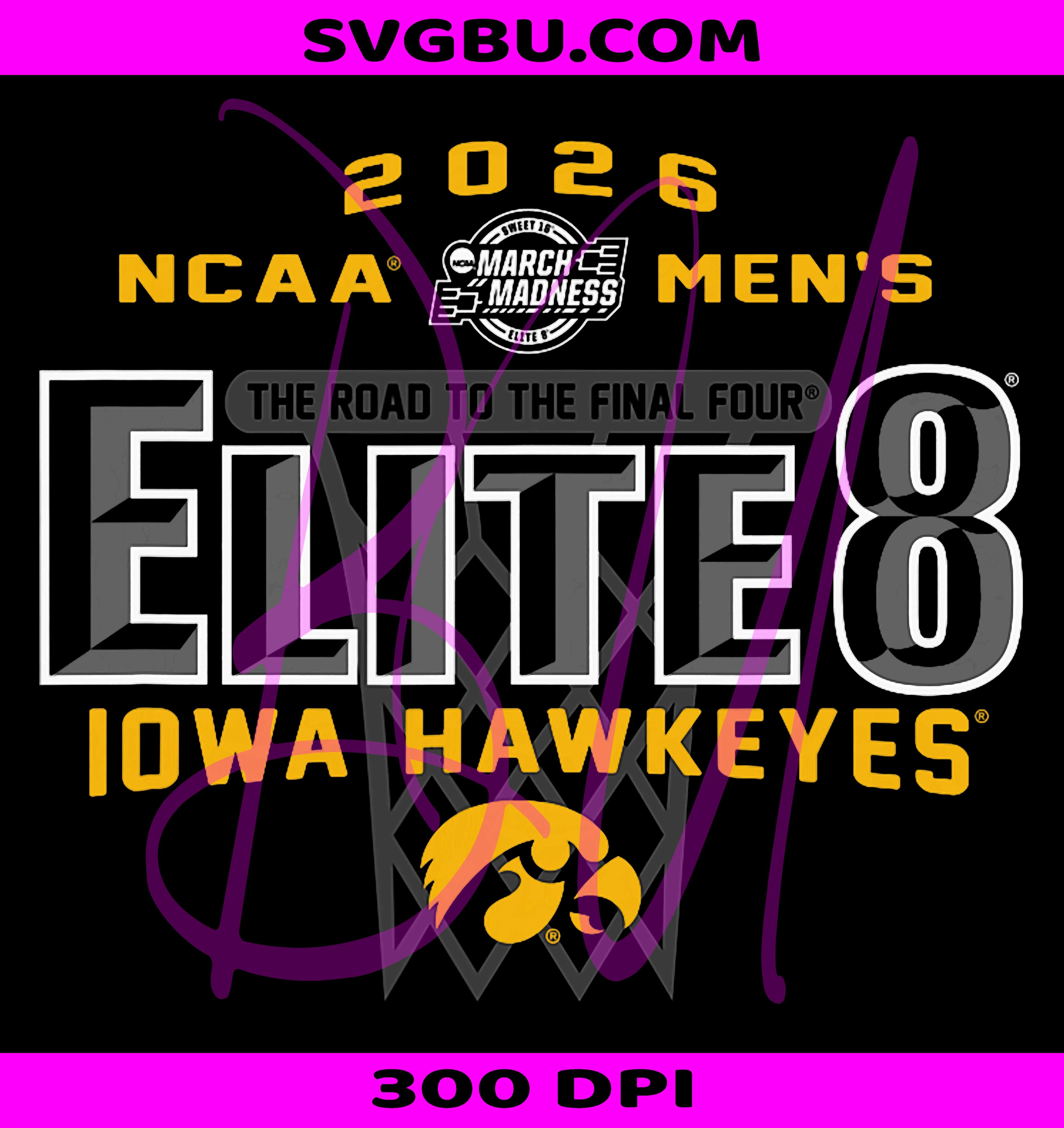 Iowa Hawkeyes Elite 8 2026 PNG, Men s March Madness Basketball Graphic PNG