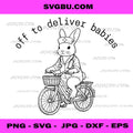 Off To Deliver Babies Labor And Delivery Nurse PNG, NICU Easter PNG