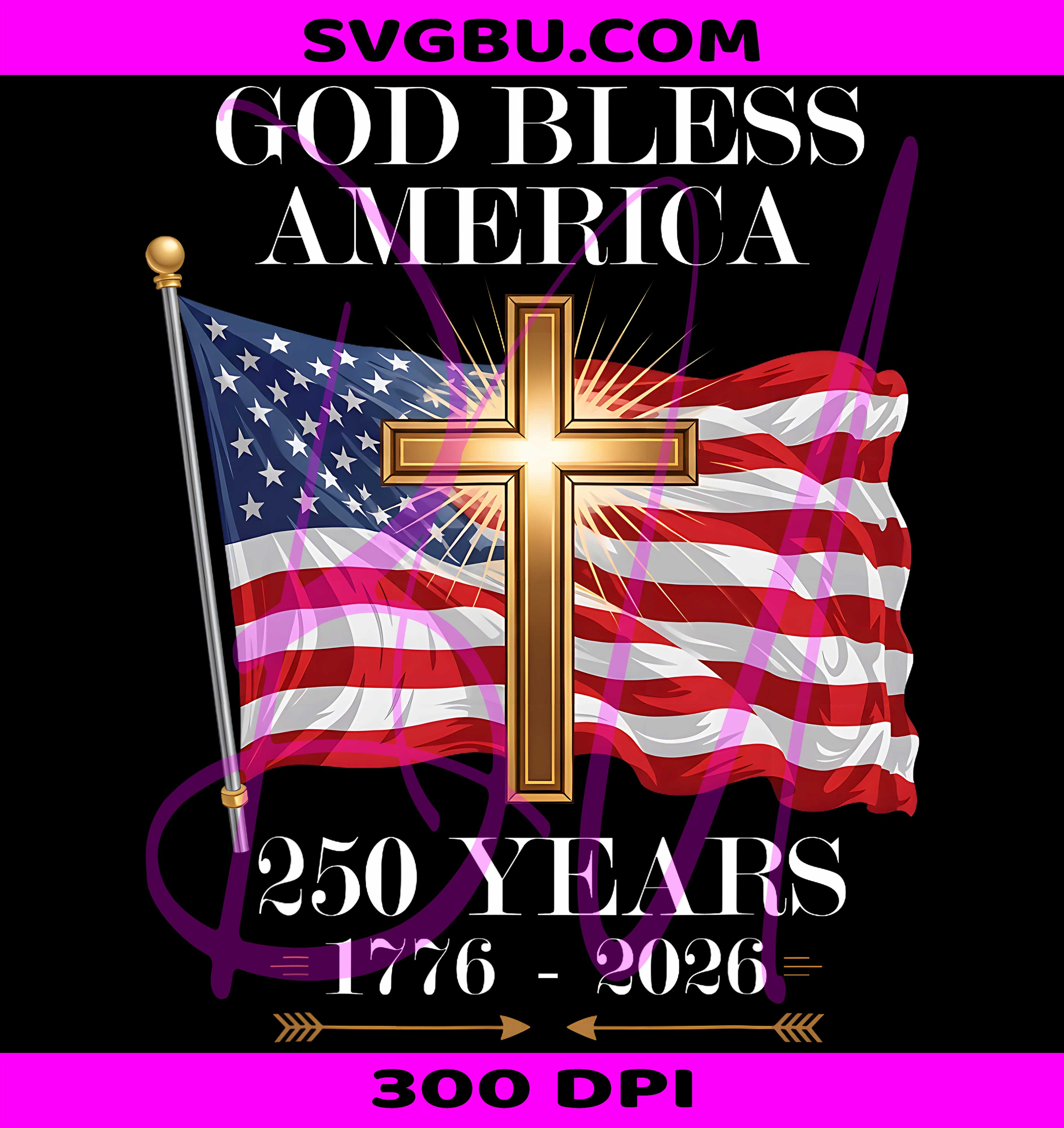 God Bless PNG, Christian Cross PNG, America 250 PNG