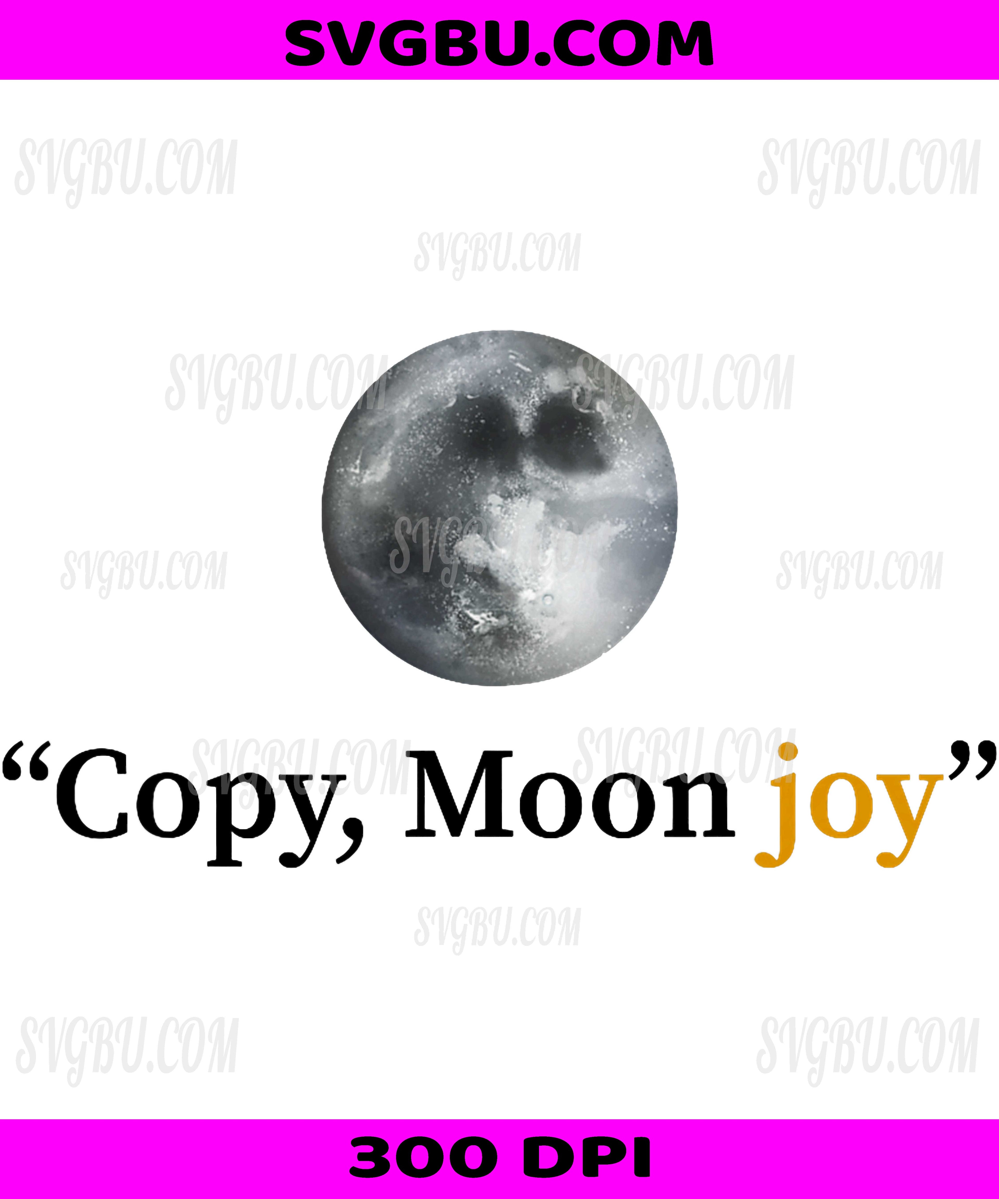 Copy Moon Joy Shirt, Artemis II Viral Space Quote Design PNG