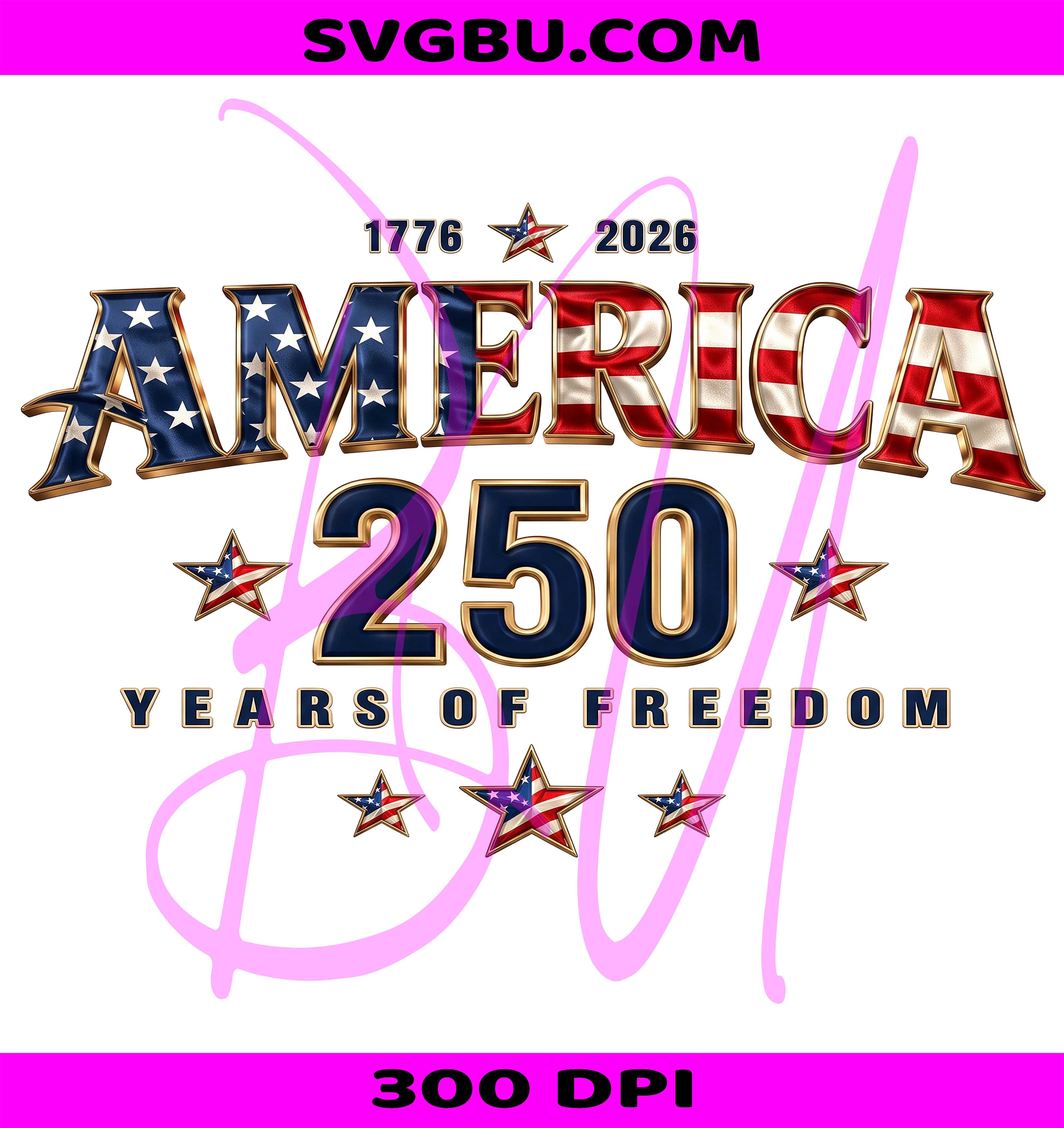 America 250 PNG, Usa 250th Anniversary PNG, Years Of Freedom PNG