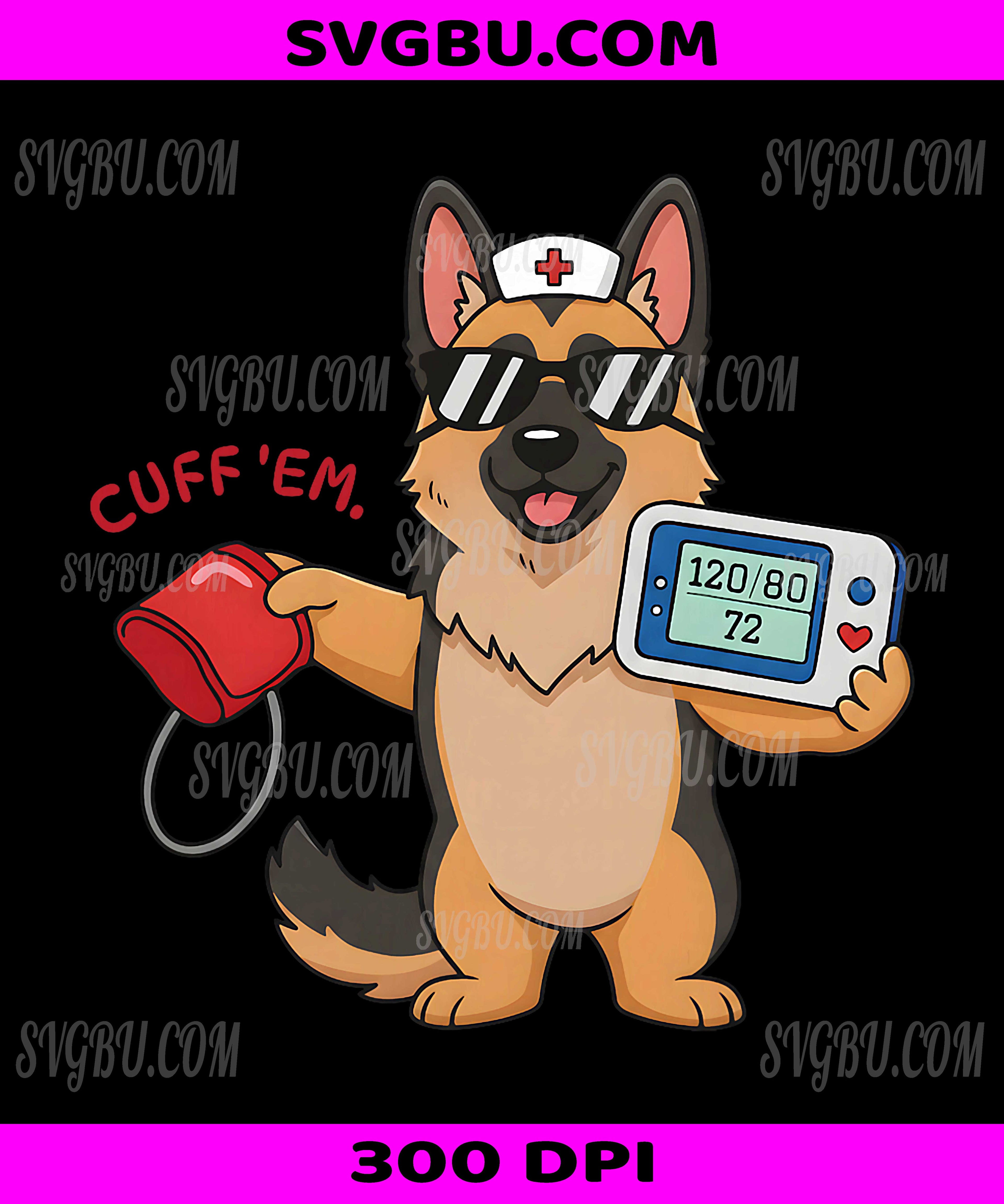 Cuff 'Em Goose Dog, German Shepherd Registered Nurse Mom PNG