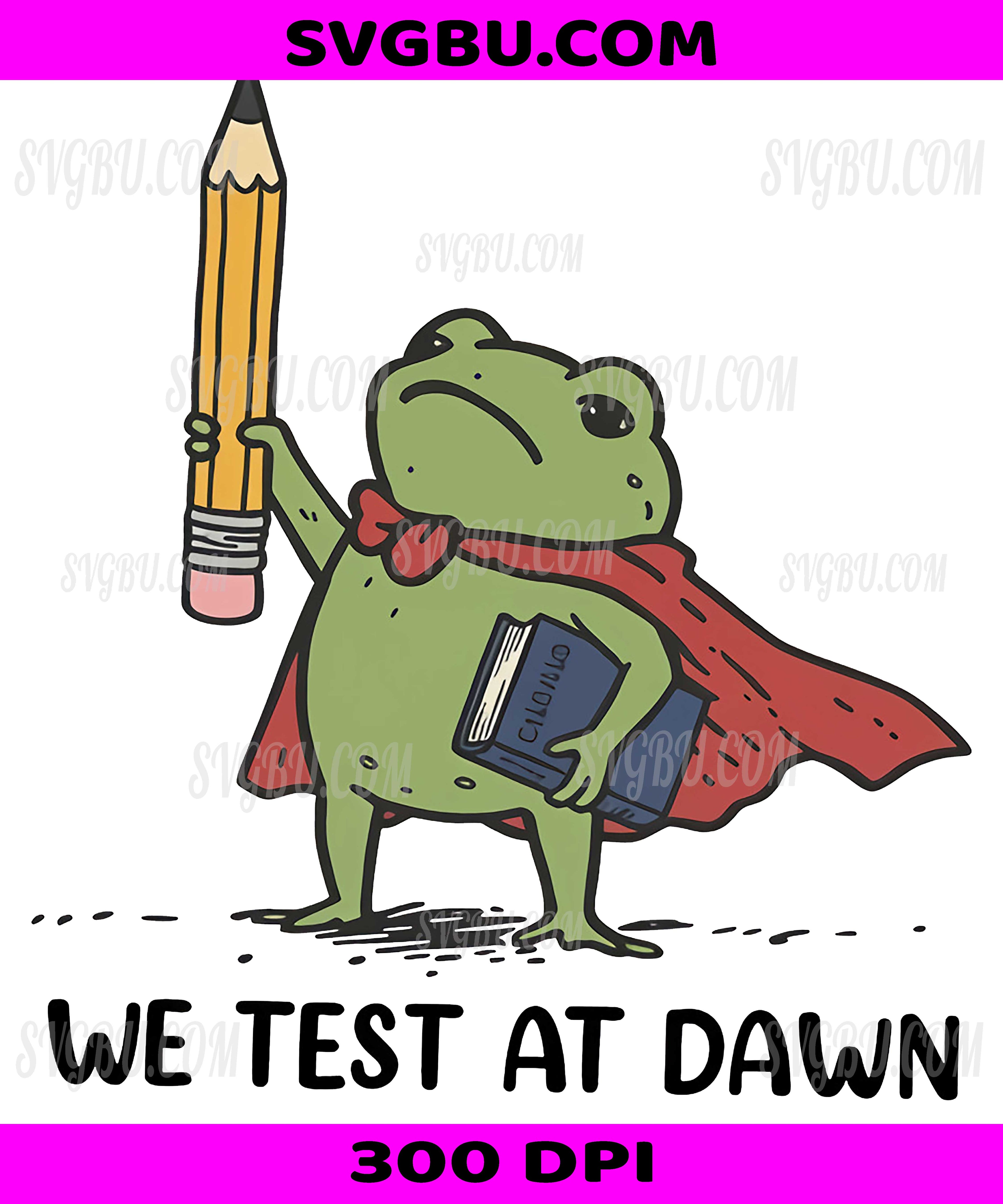We Test At Dawn PNG, Super Frog Teacher Pencil Cape Design