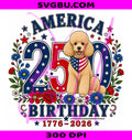 4th Of July Poodle PNG, USA Freedom Poodle PNG, 250 Years USA PNG