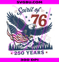 Spirit Of 76 America 250 Years PNG, Vintage Bald Eagle US Flag PNG