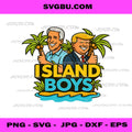 Island Boys, Trump and Biden Funny Presidential Tropical PNG