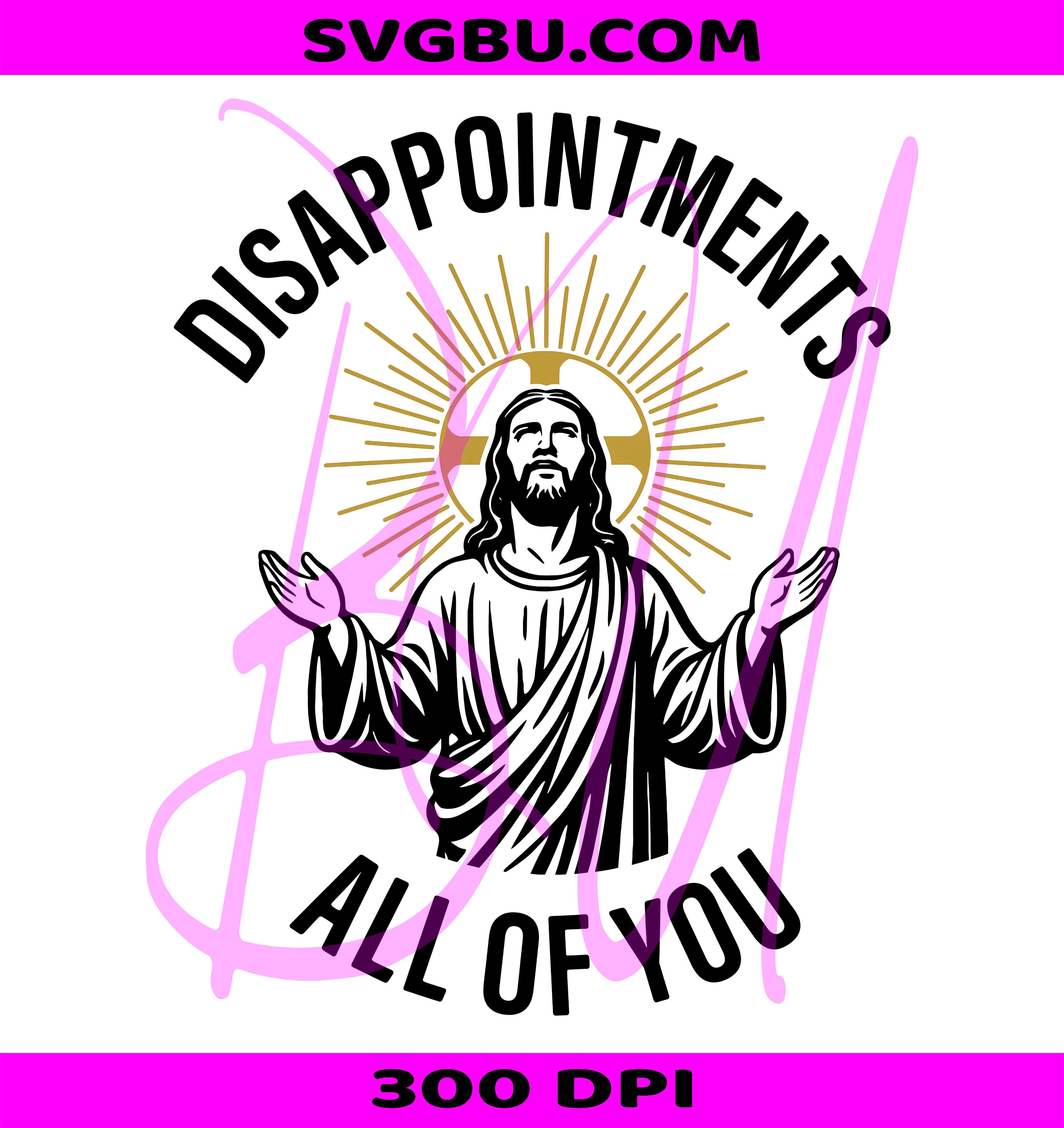 Disappointments All Of You PNG, Sarcastic Jesus PNG, Trendy Jesus Meme PNG