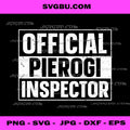 Official Pierogi Inspector PNG, Funny Polish Food Quote PNG