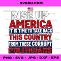 Rise Up America Take Back Country Flag PNG, Patriot Quote PNG