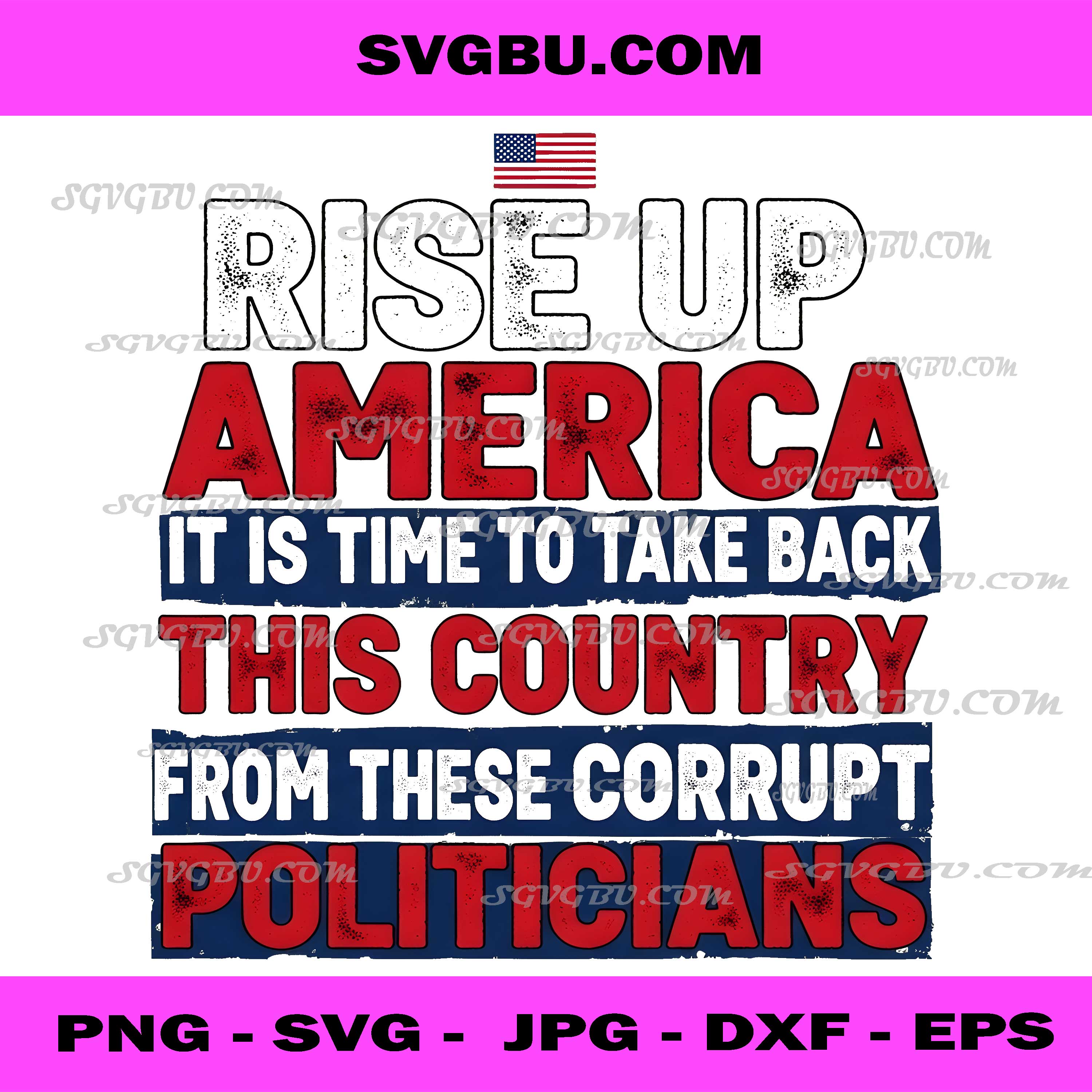 Rise Up America Take Back Country Flag PNG, Patriot Quote PNG