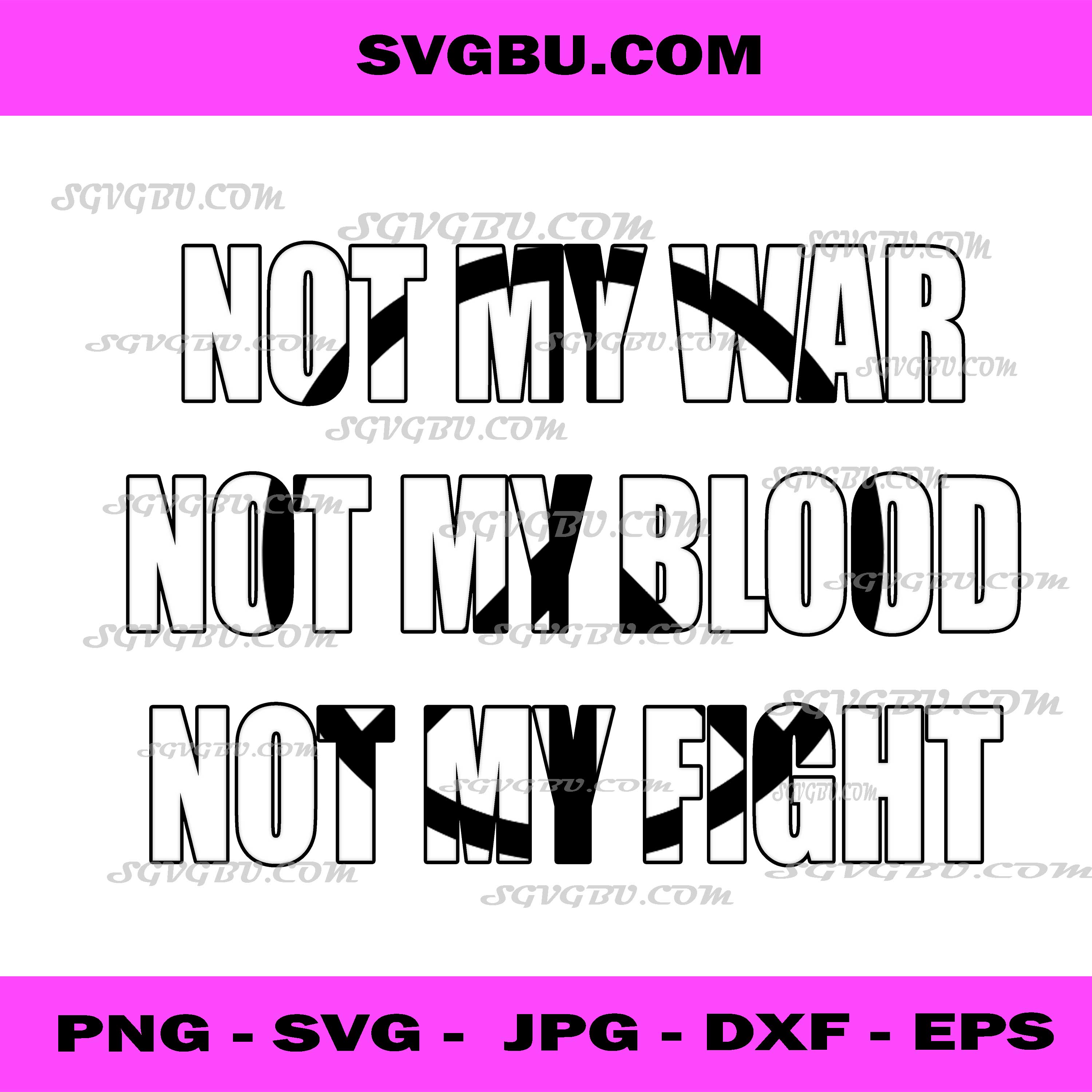 Anti War Protest, Not My War Not My Blood Quote PNG