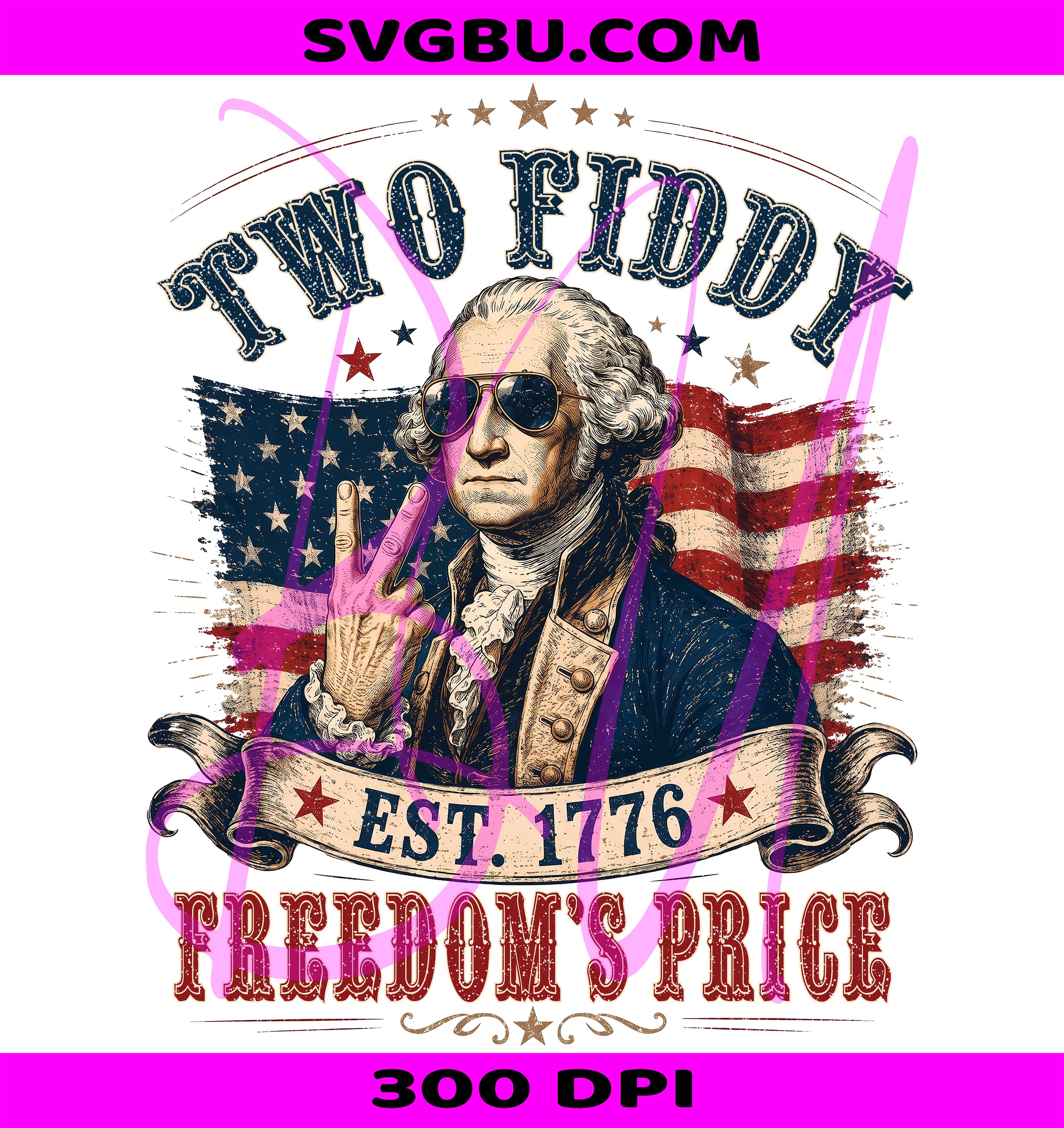 Two Fiddy PNG, George Washington PNG, Freedom's Price PNG