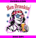 Ben Drankin PNG, Funny 4th Of July PNG, Retro Ben Franklin PNG