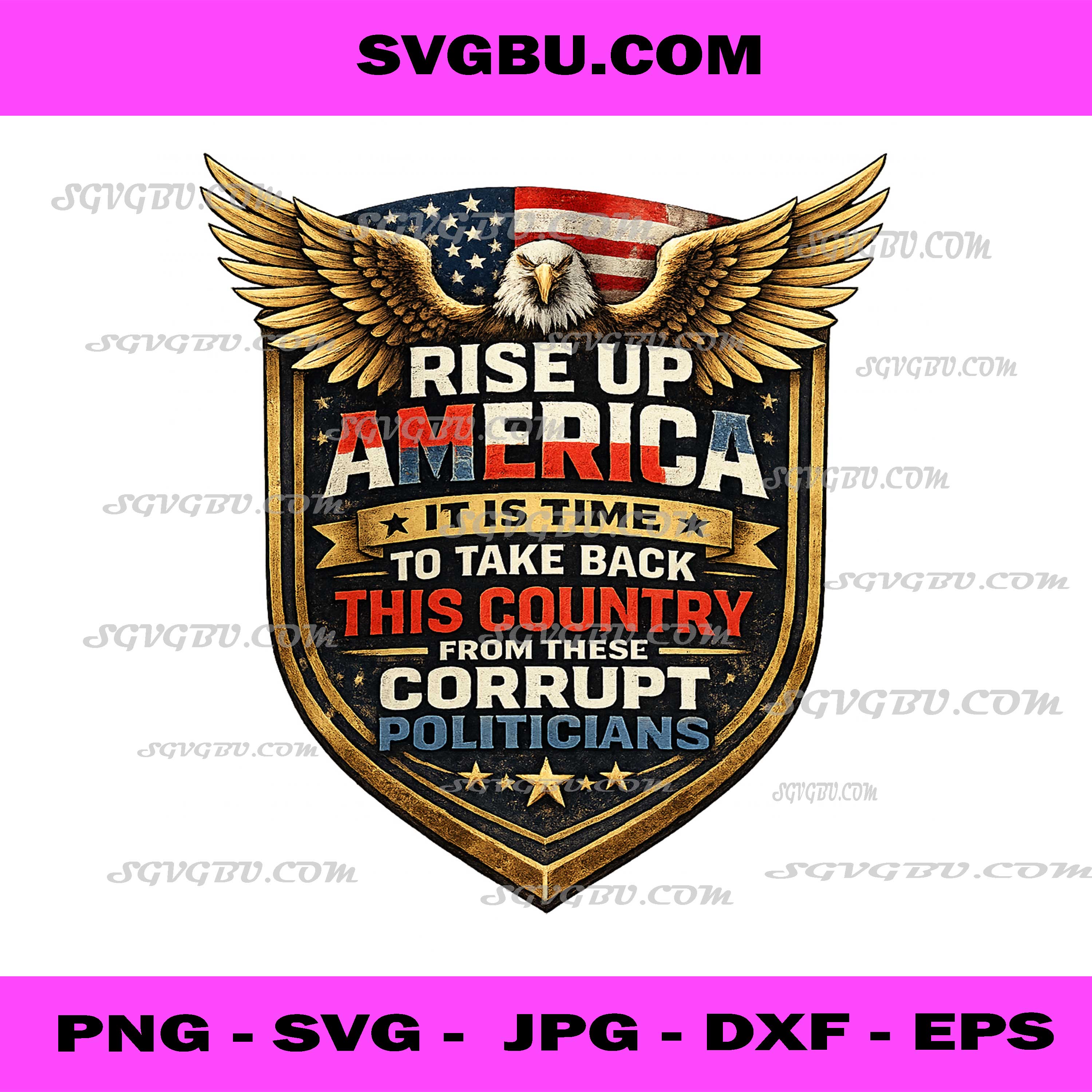 Rise Up America Take Back Country Eagle Shield PNG, Patriot PNG