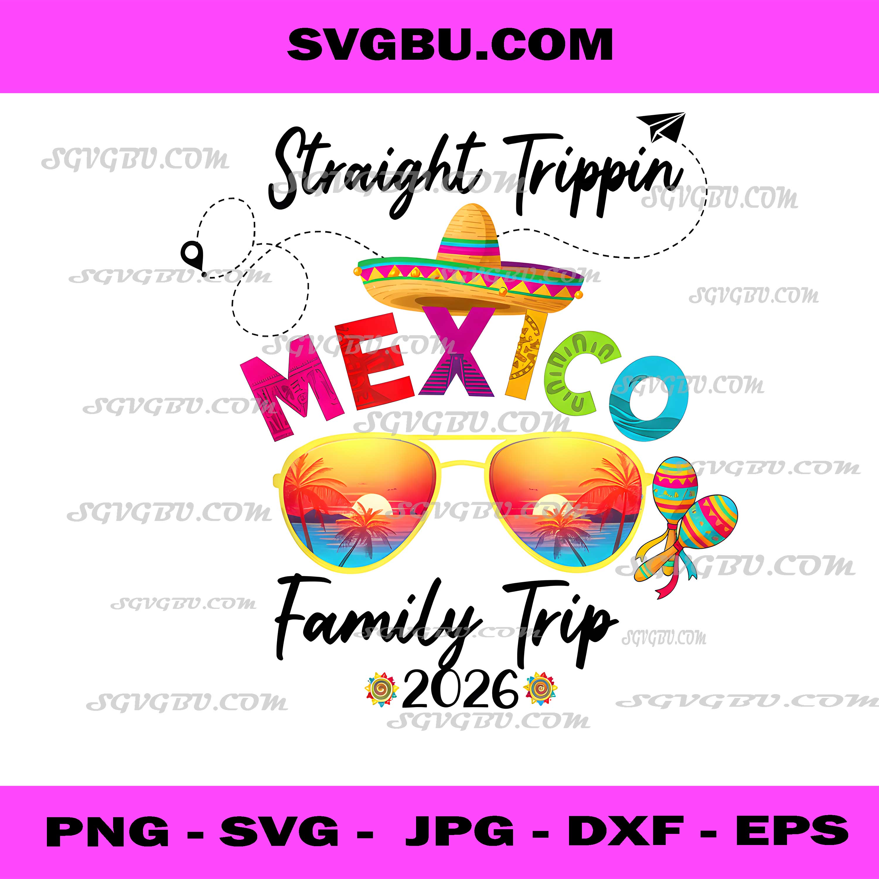 Straight Trippin Mexico Family Trip 2026, Summer Vacation Art PNG