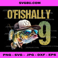 O'Fishally 9 Years Old Fishing Birthday PNG, Bass Fish Art PNG