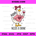 Mama Needs A Drink PNG, Cute Goose Wine Glass PNG Design