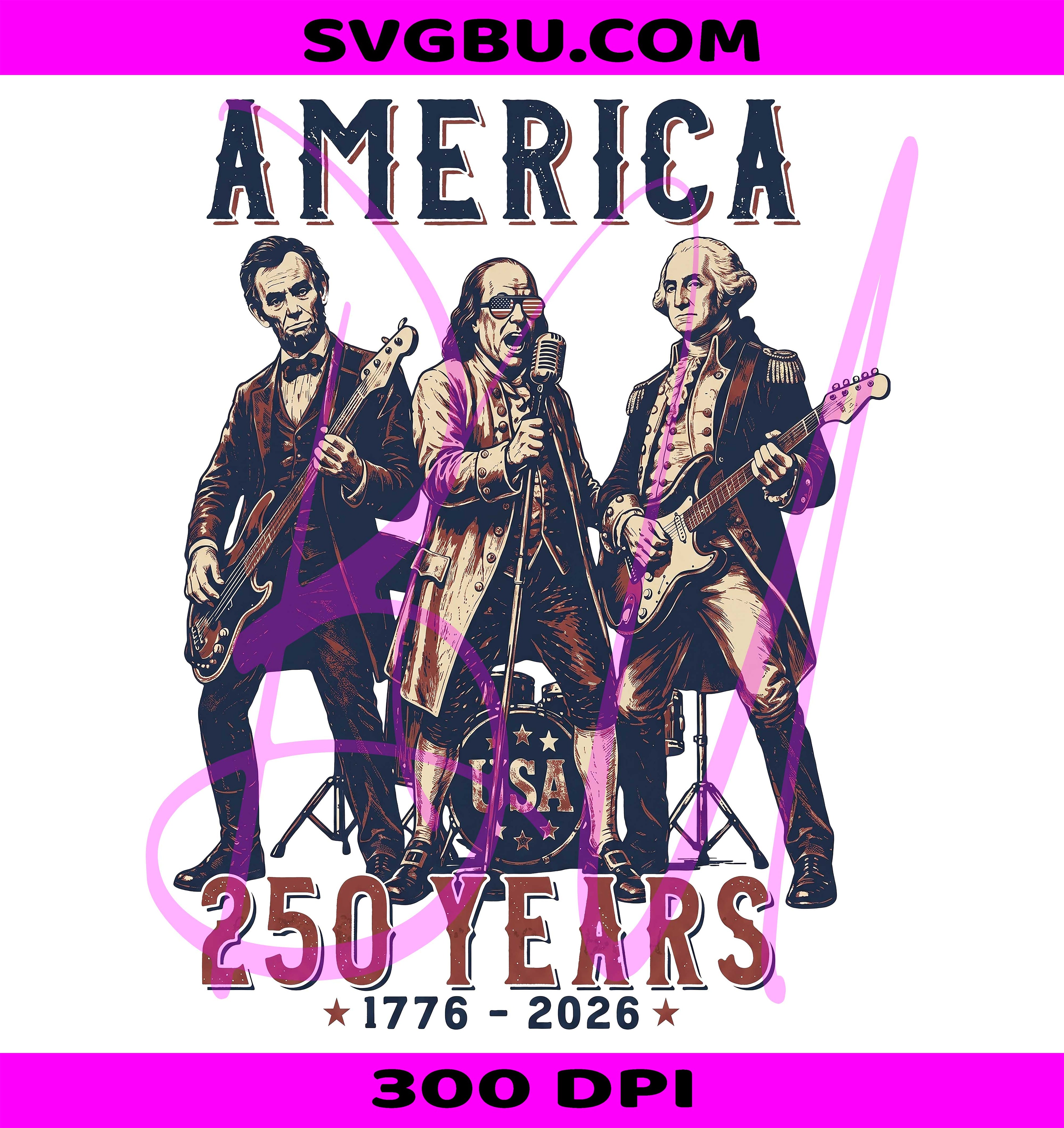 Rock Band Presidents PNG, America 250 Years PNG, Patriotic 1776 PNG