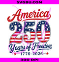 America 250 PNG, 250 Years Freedom PNG, Retro America PNG