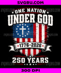 Freedom 250th Anniversary PNG, USA Flag Christian God PNG