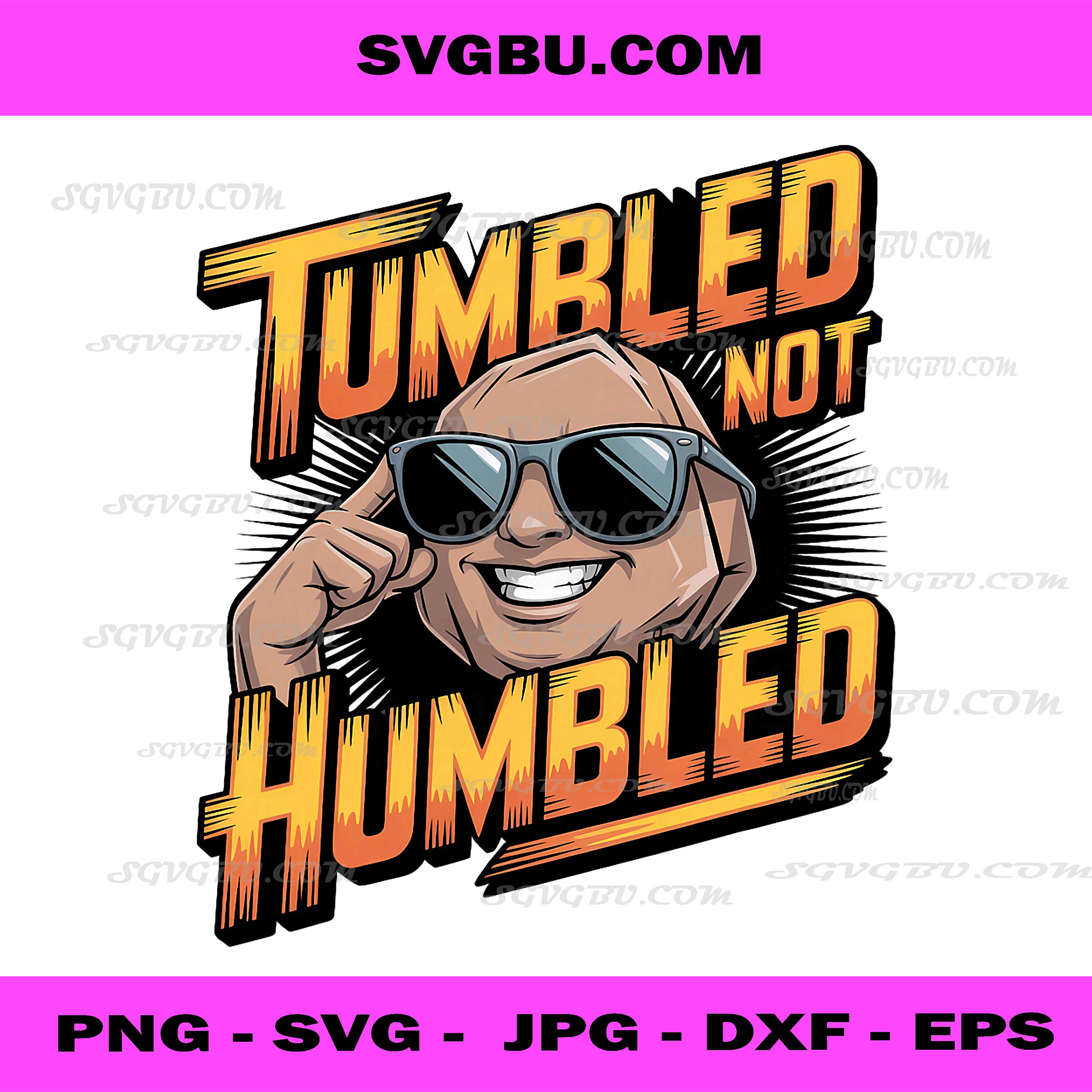 Tumbled Not Humbled Sunglasses Rock PNG, Resilient Mindset Art PNG