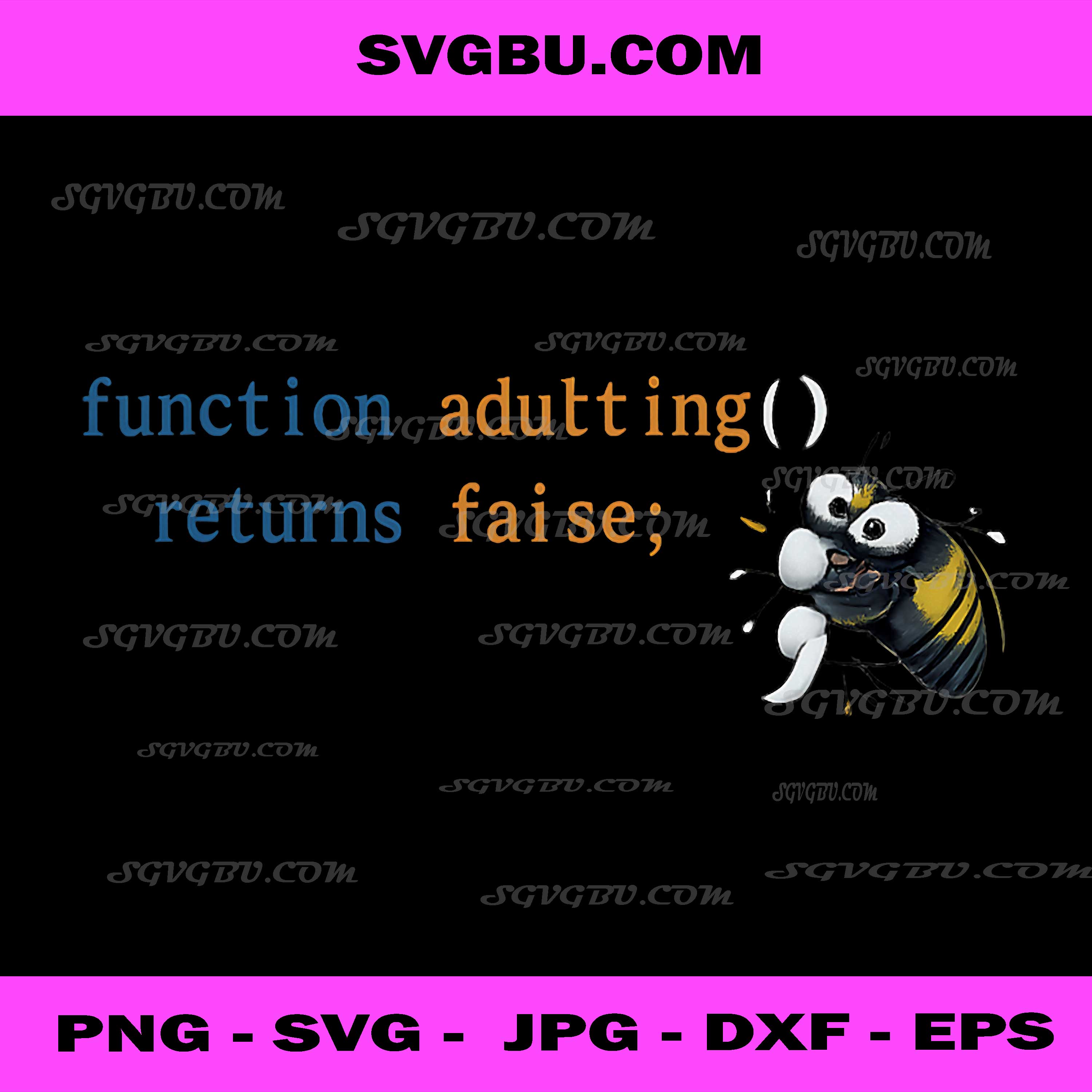 Function Adulting Returns False PNG, Funny Bee Coder PNG, IT Humor PNG